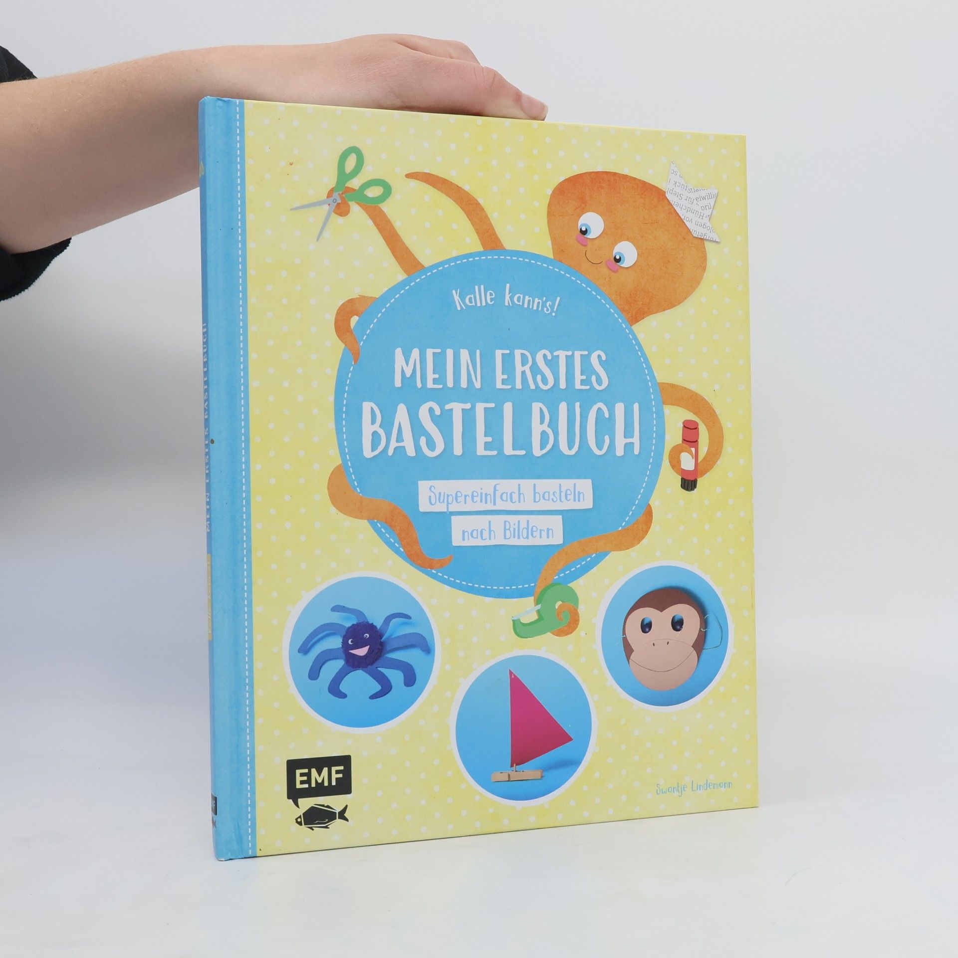 Swantje Lindemann Kalle kann's! – Mein erstes Bastelbuch