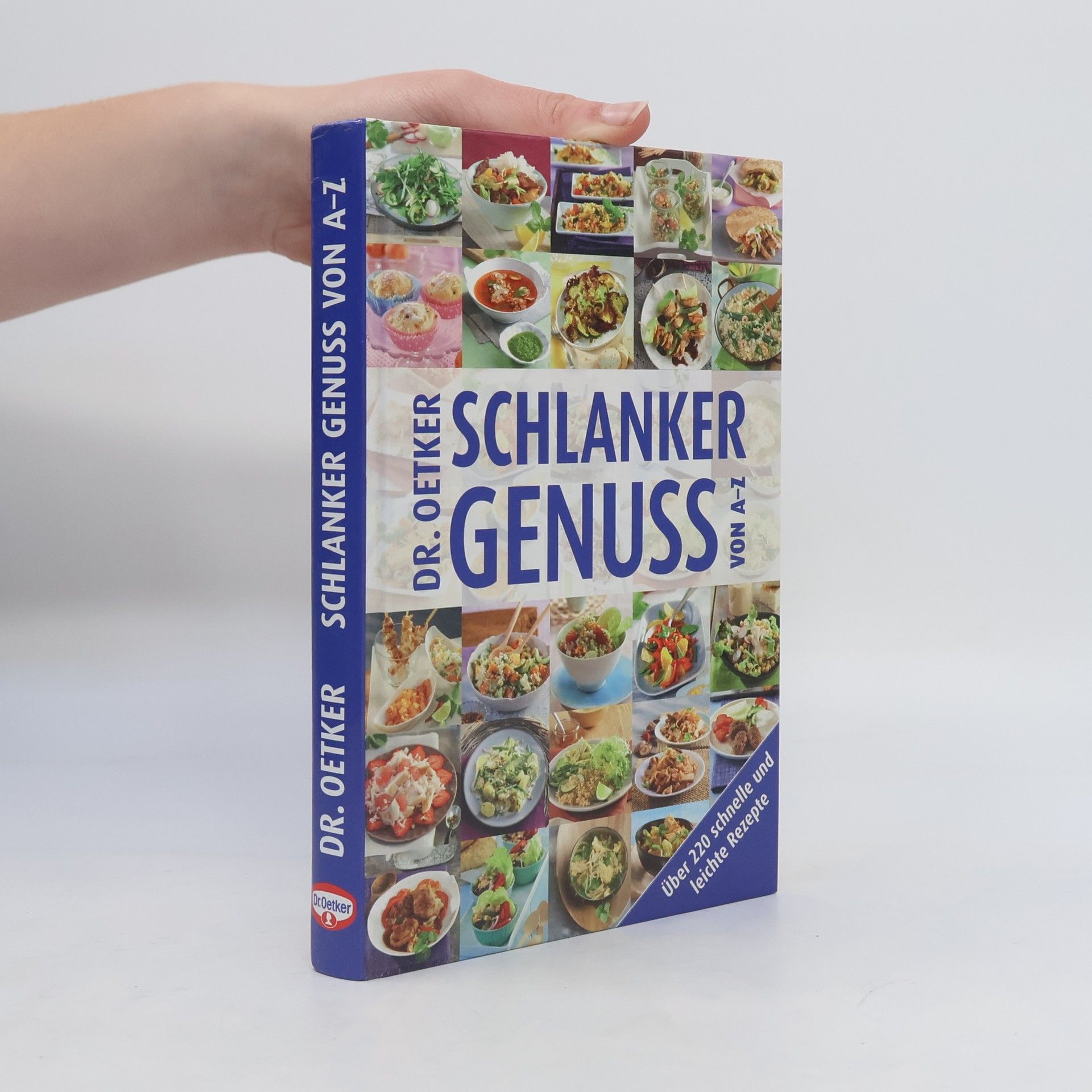 Walter Cimbal Dr. Oetker - Schlanker Genuss von A - Z ; [über 220 schnelle und leichte Rezepte]