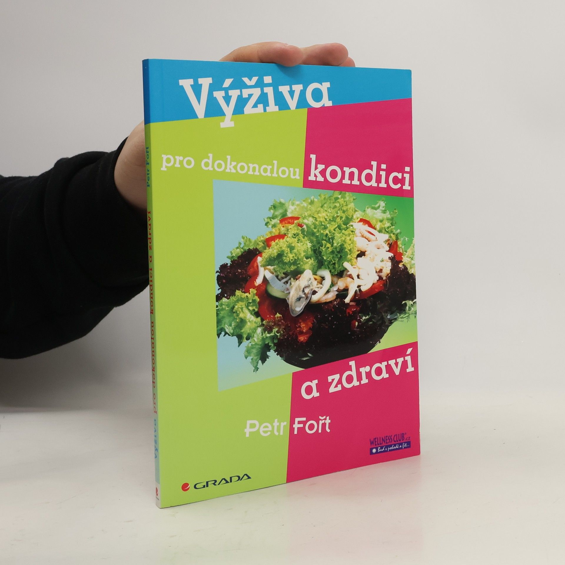Petr Fořt Výživa pro dokonalou kondici a zdraví