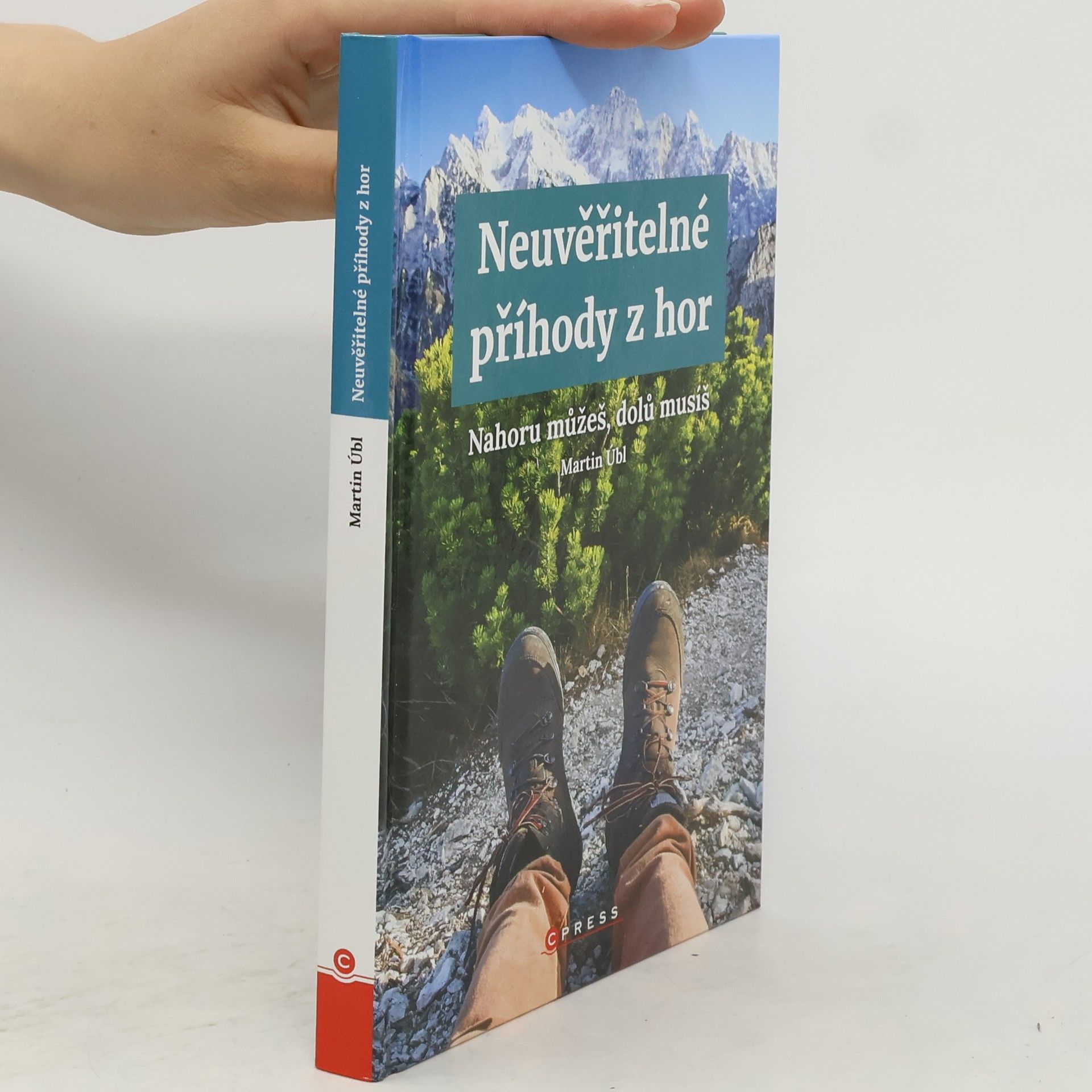 Martin Úbl Neuvěřitelné příhody z hor. Nahoru můžeš, dolů musíš