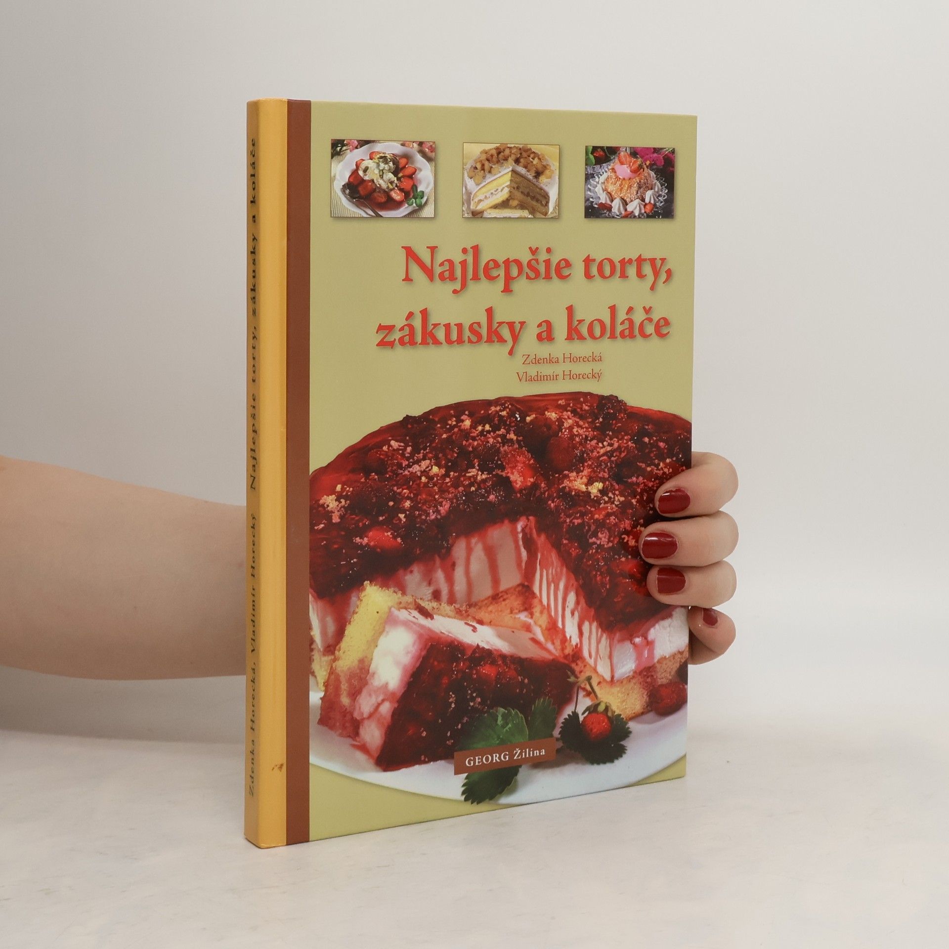 Zdenka Horecká Najlepšie torty, zákusky a koláče