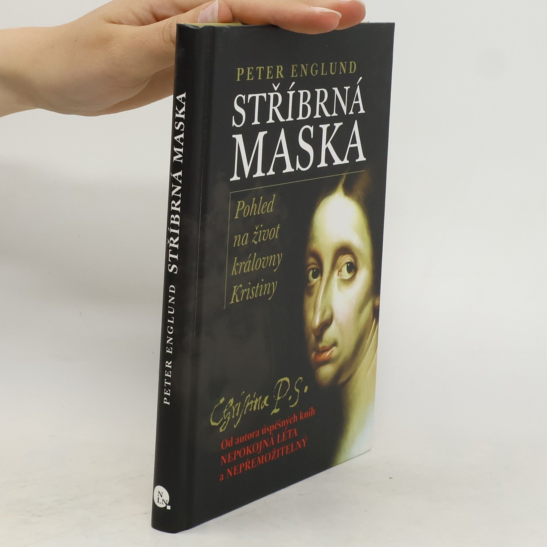 Peter Englund Stříbrná maska: Pohled na život královny Kristiny