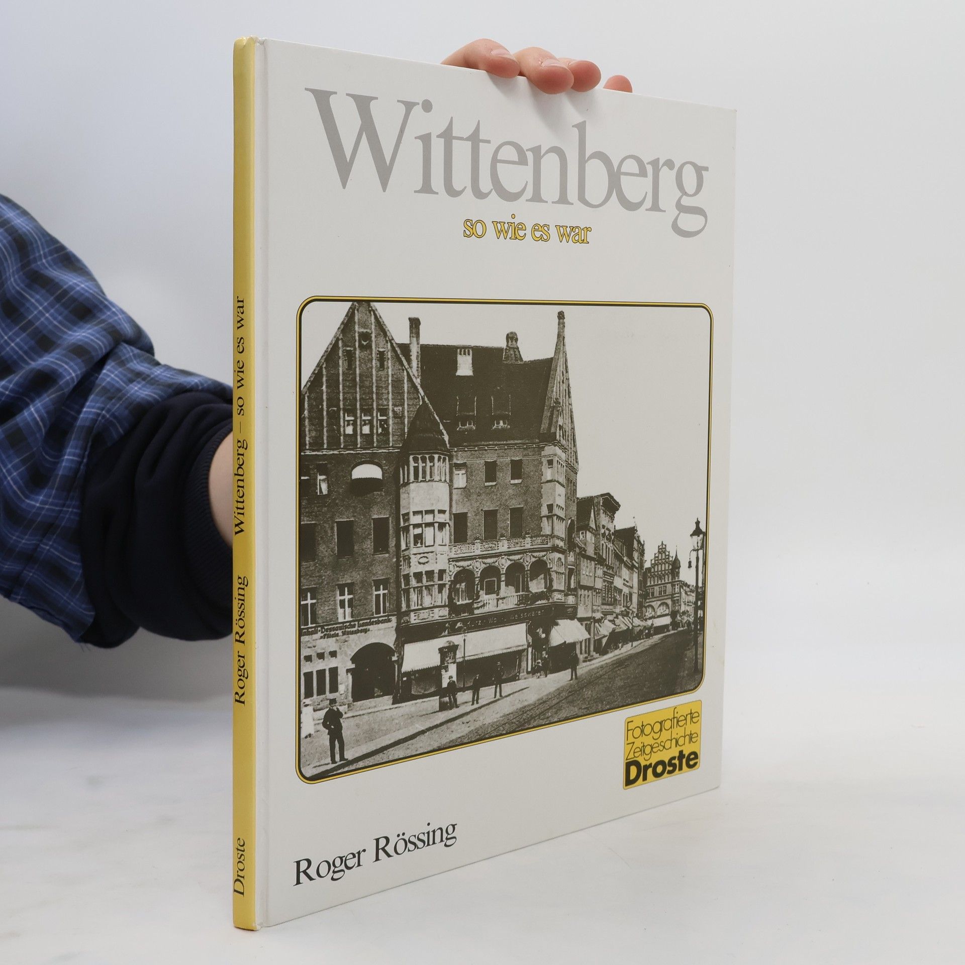 Roger Rössing Wittenberg - so wie es war