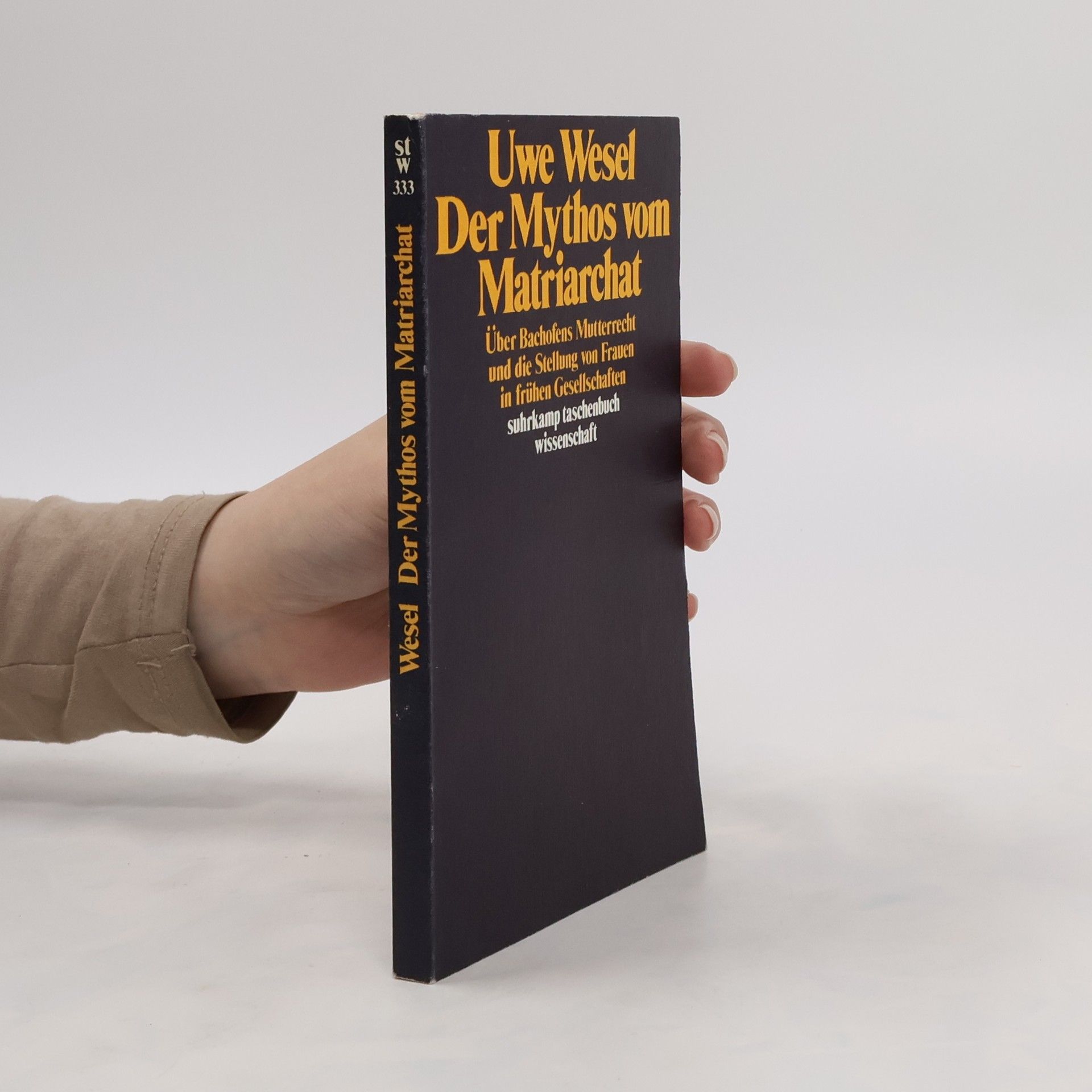 Uwe Wesel Der Mythos vom Matriarchat
