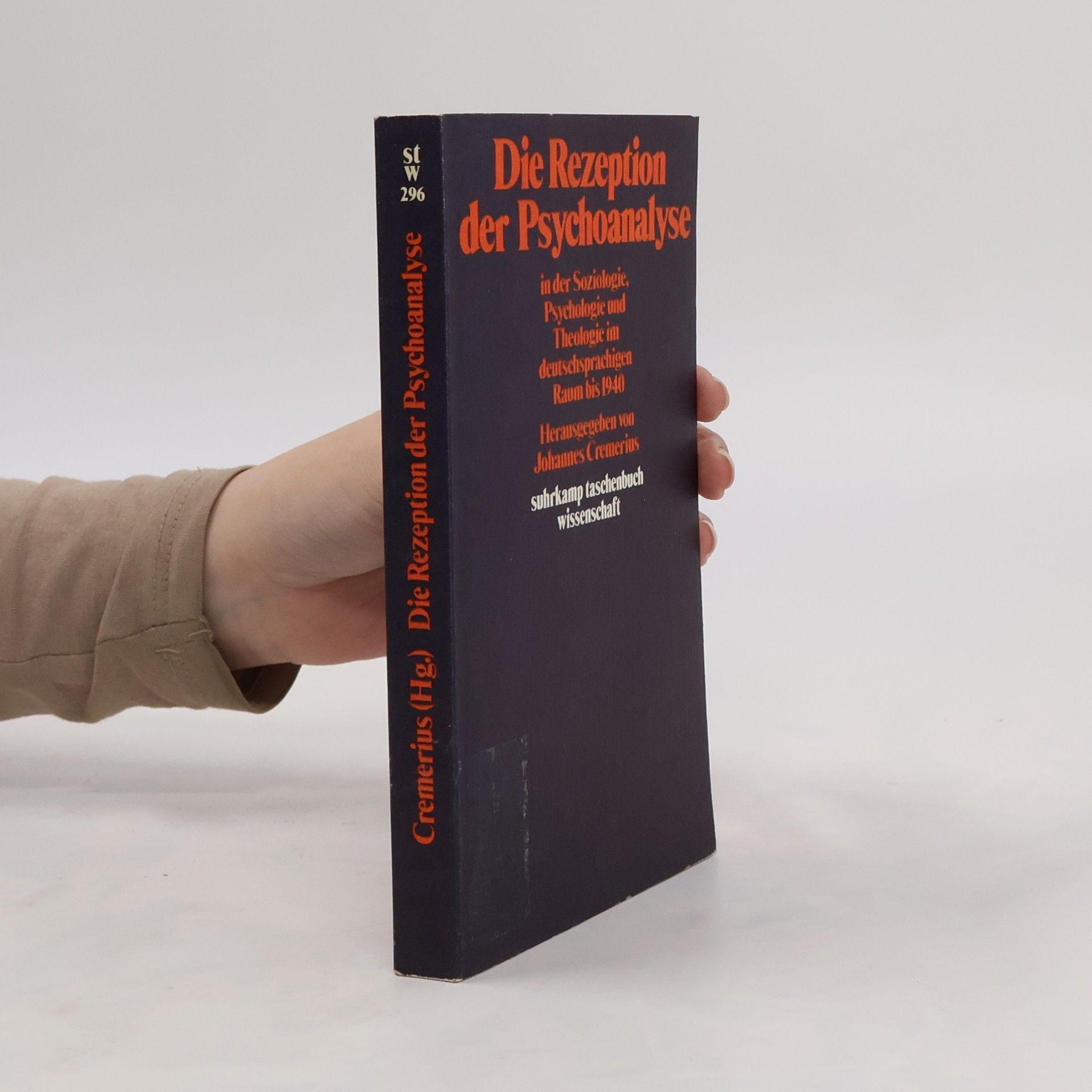 Johannes Cremerius Die Rezeption der Psychoanalyse in der Soziologie, Psychologie und Theologie im deutschsprachigen Raum bis 1940 [neunzehnhundertvierzig]