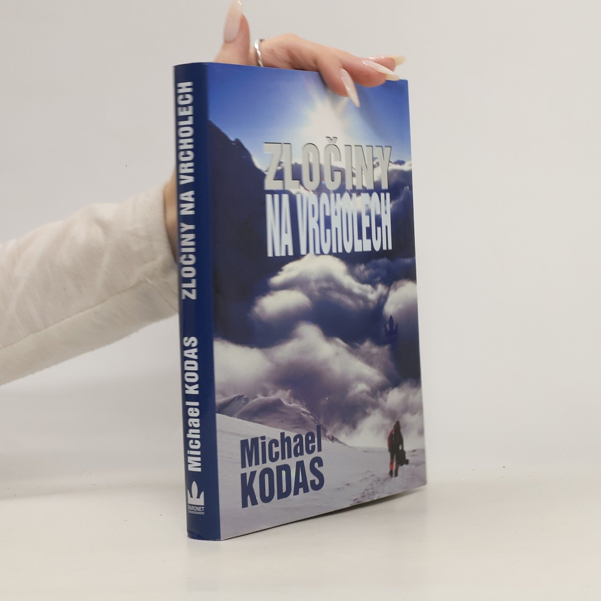 Michael Kodas Zločiny na vrcholech : osud nejvyšší hory světa v časech chamtivosti