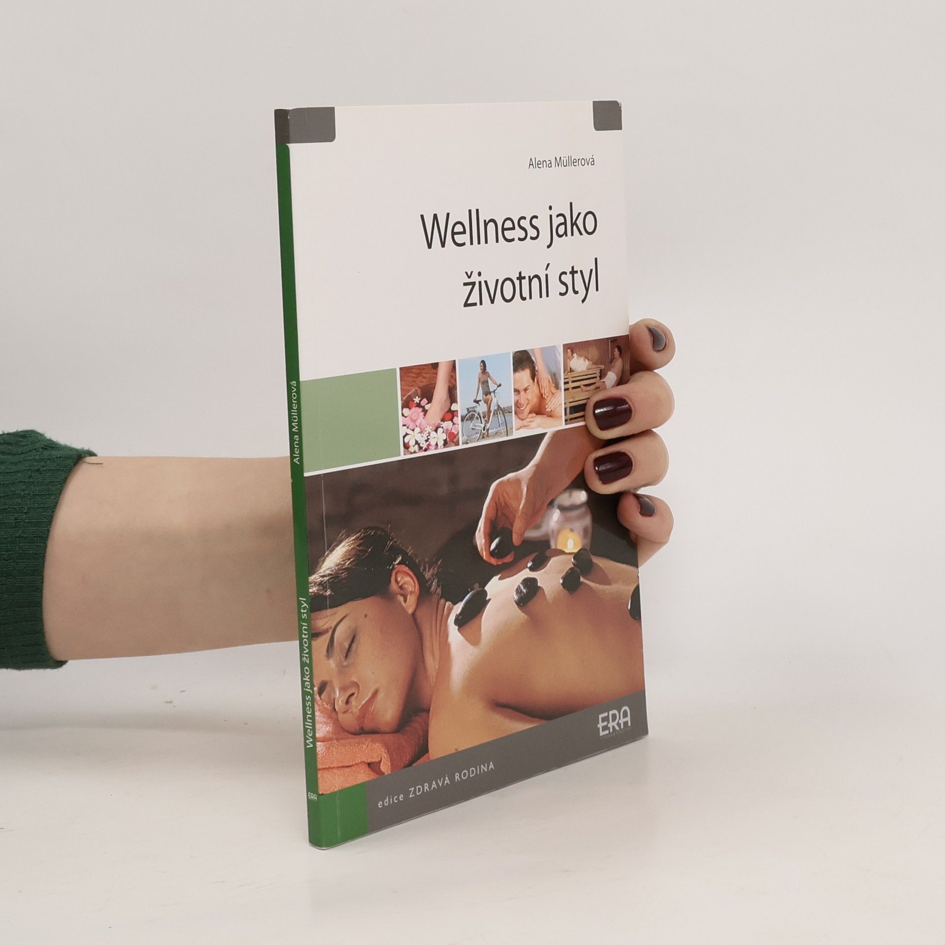 Alena Müllerová Wellness jako životní styl