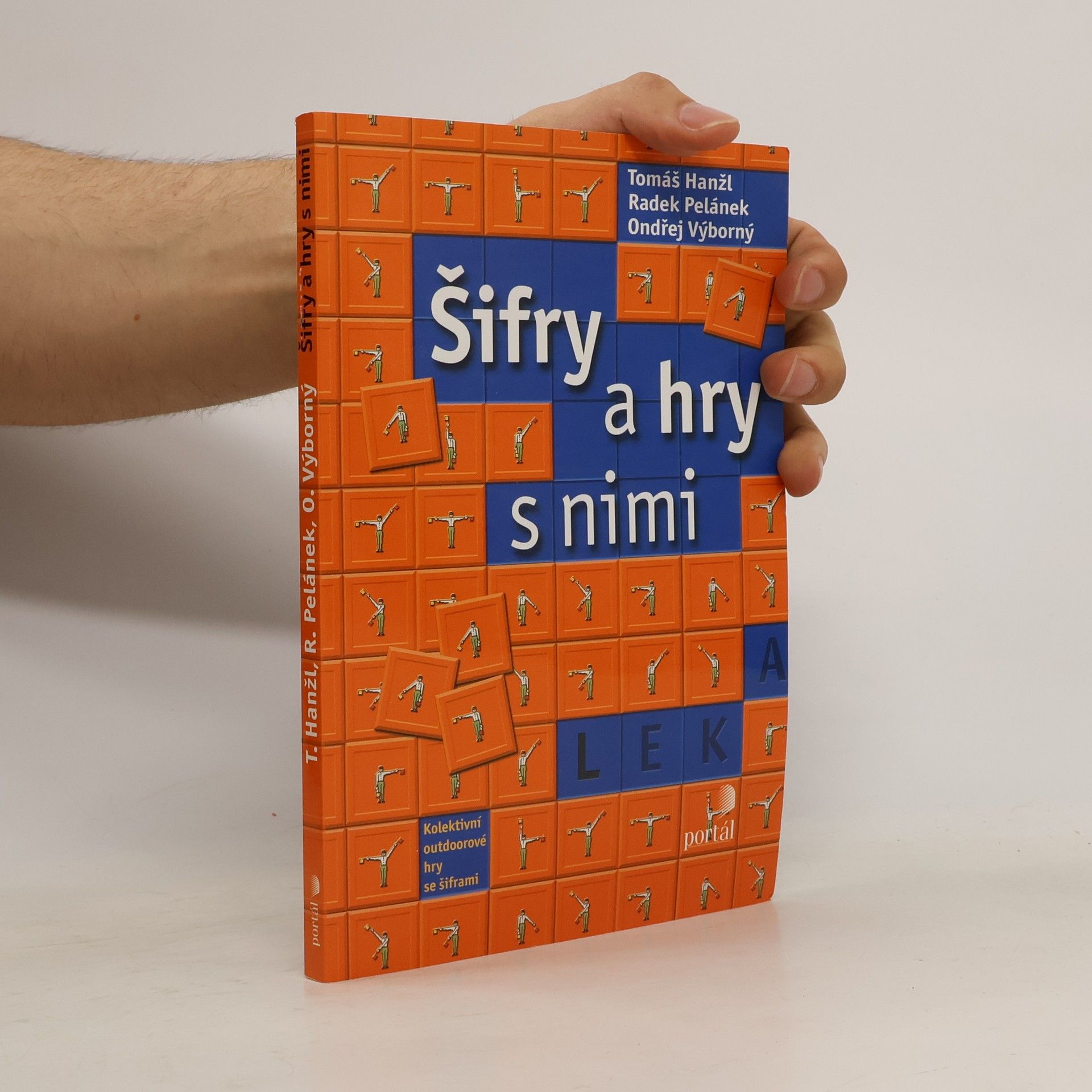Tomáš Hanžl Šifry a hry s nimi. Kolektivní outdoorové hry se šiframi
