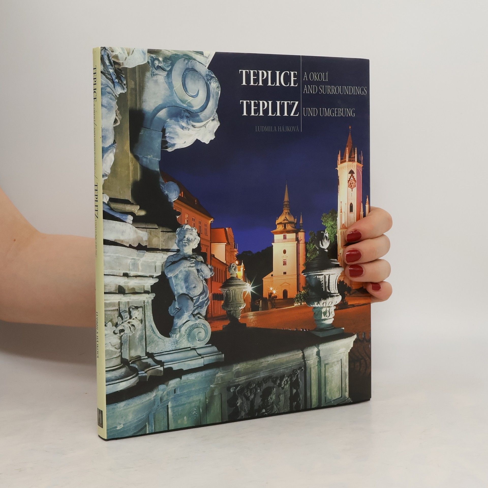 Ludmila Hájková Teplice a okolí = Teplice and surroundings = Teplitz und Umgebung