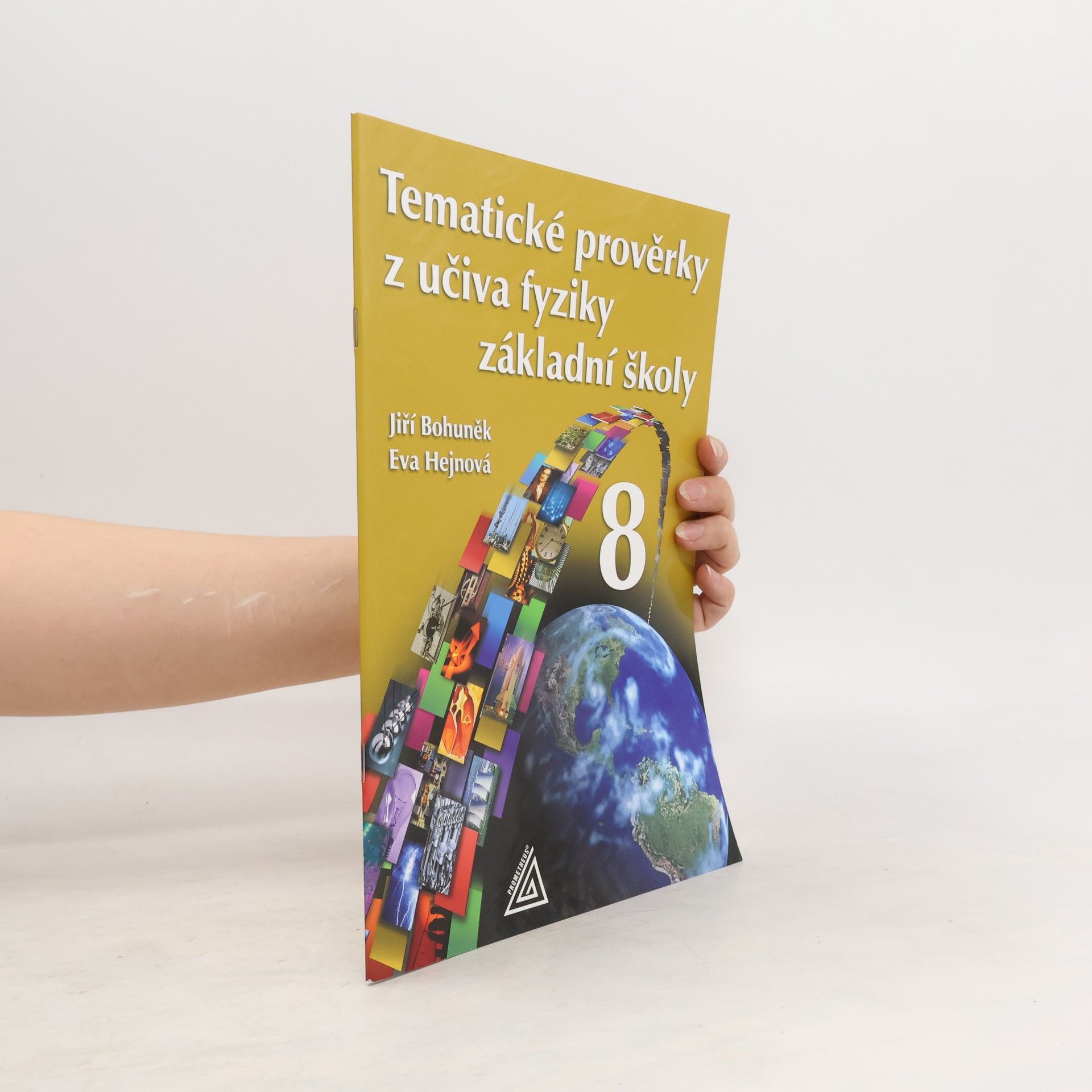 Jiří Bohuněk Tematické prověrky z učiva fyziky základní školy 8