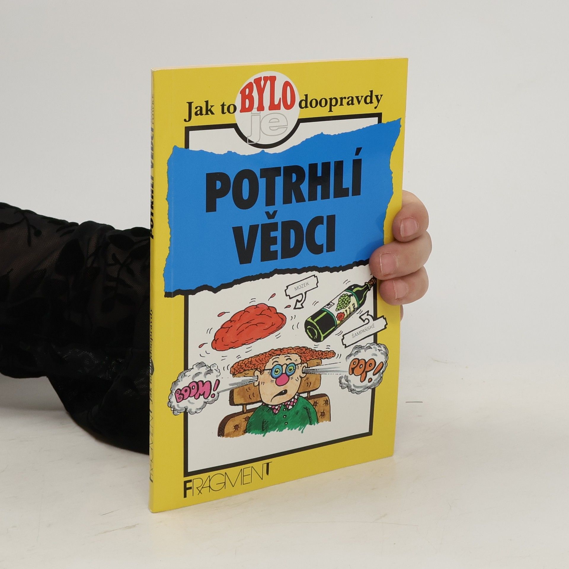 Bob Fowke Potrhlí vědci
