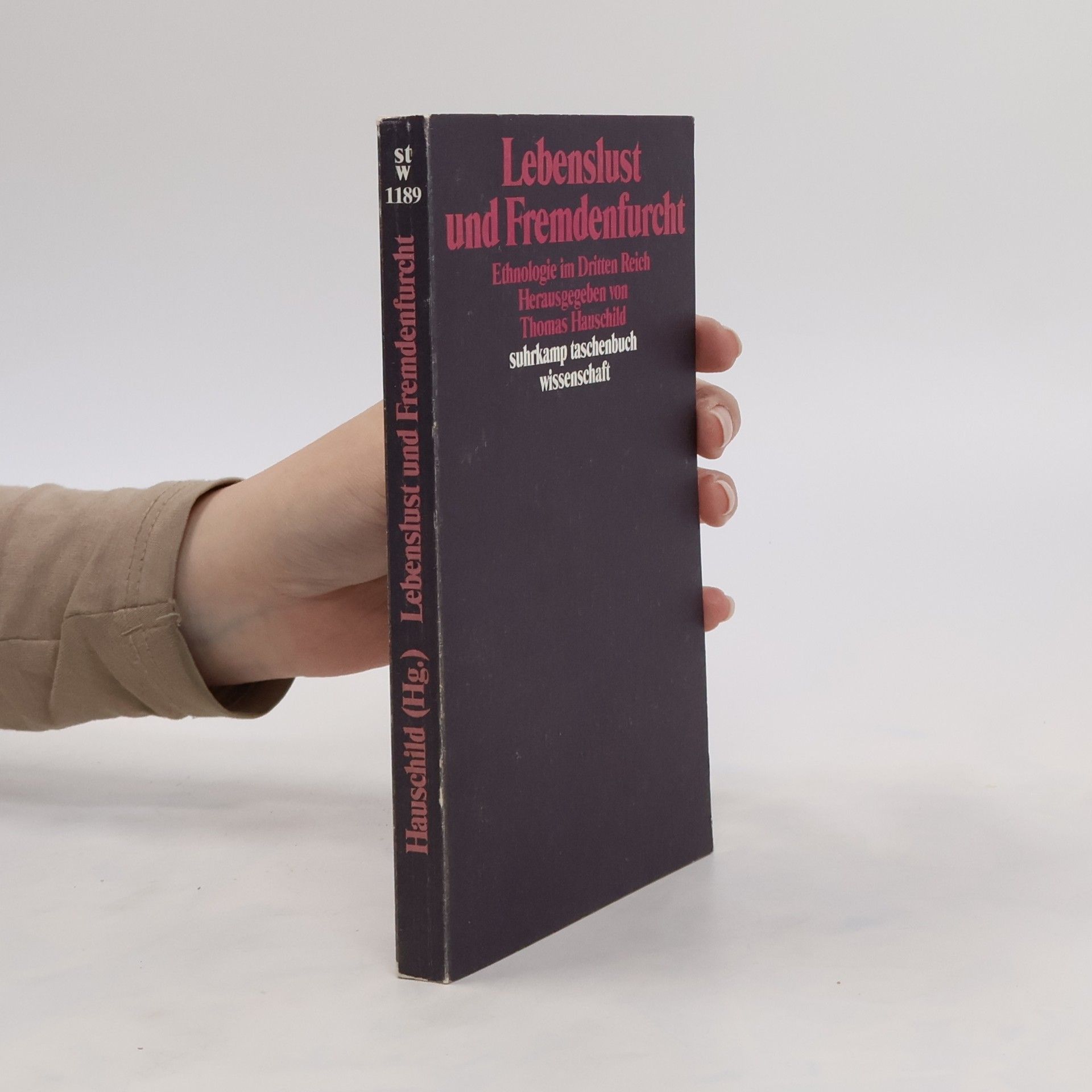 Thomas Hauschild Lebenslust und Fremdenfurcht