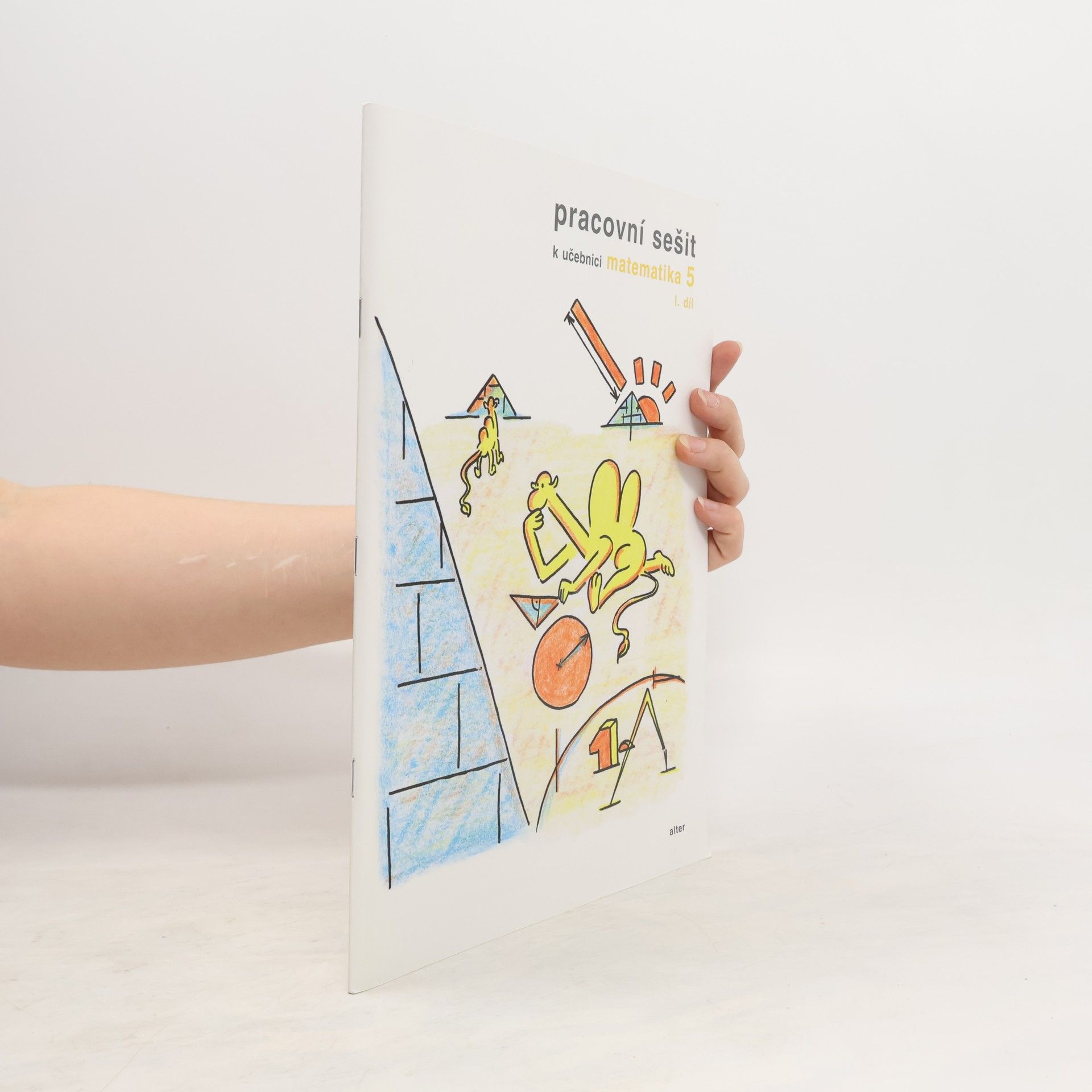 Jaroslava Justová Pracovní sešit k učebnici Matematika pro 5. ročník základních škol. 1. díl