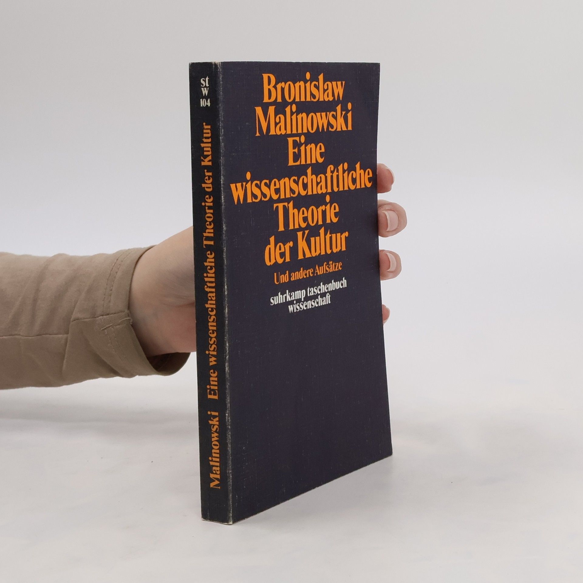 Bronisław Malinowski Eine wissenschaftliche Theorie der Kultur und andere Aufsätze