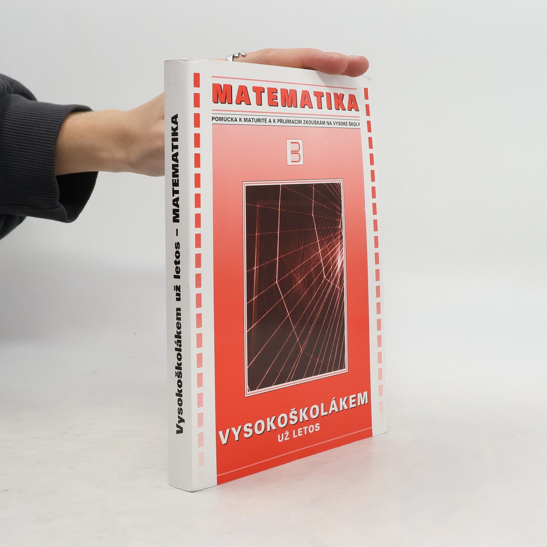 Jana Rüdigerová Matematika. Vysokoškolákem už letos