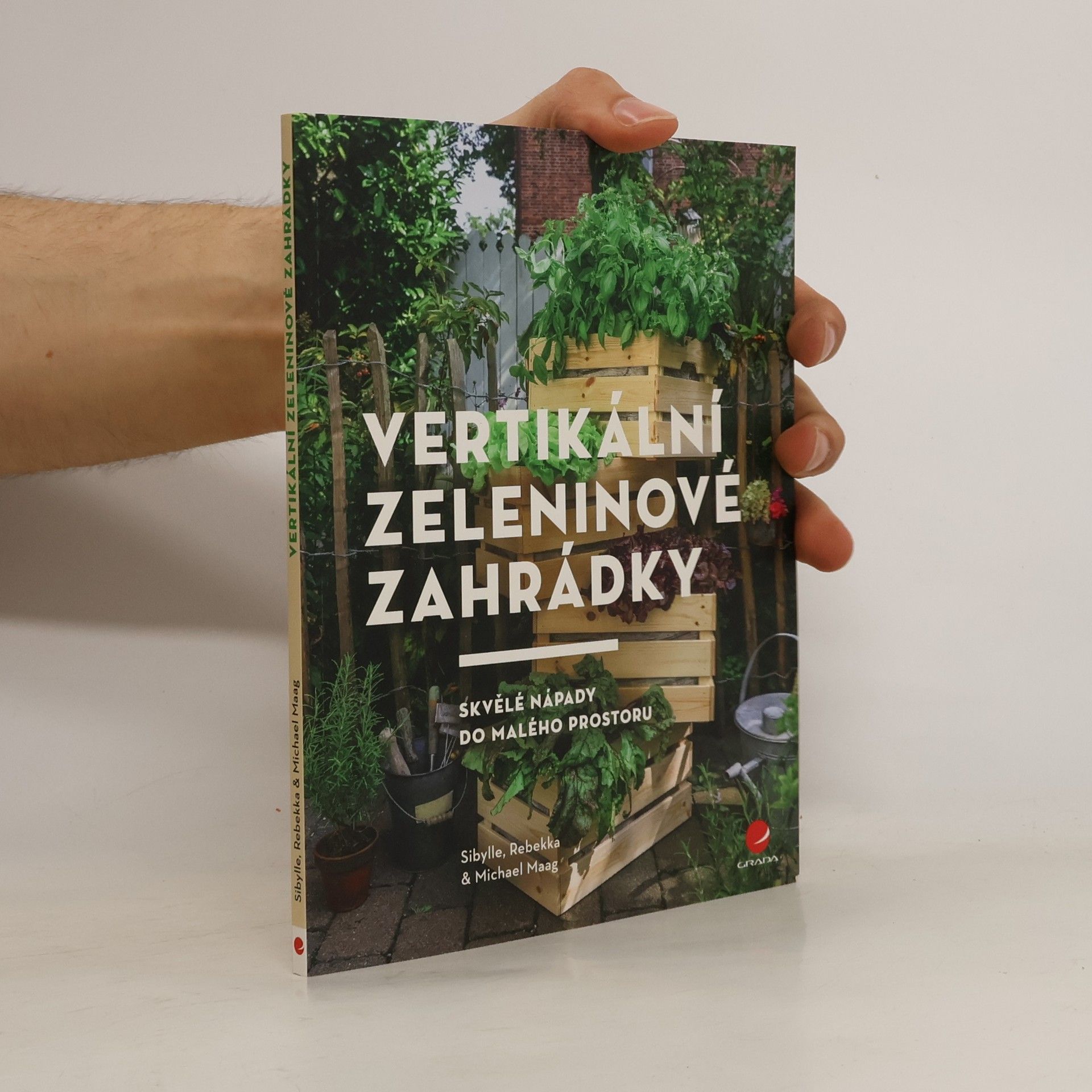 Sibylle K. Maag Vertikální zeleninové zahrádky