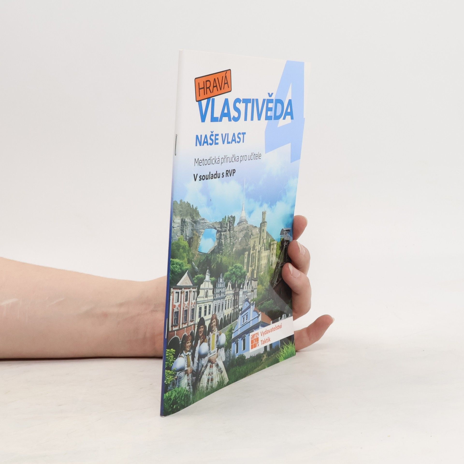 Autorenkollektiv Hravá vlastivěda 4 - Naše vlast - Metodická příručka