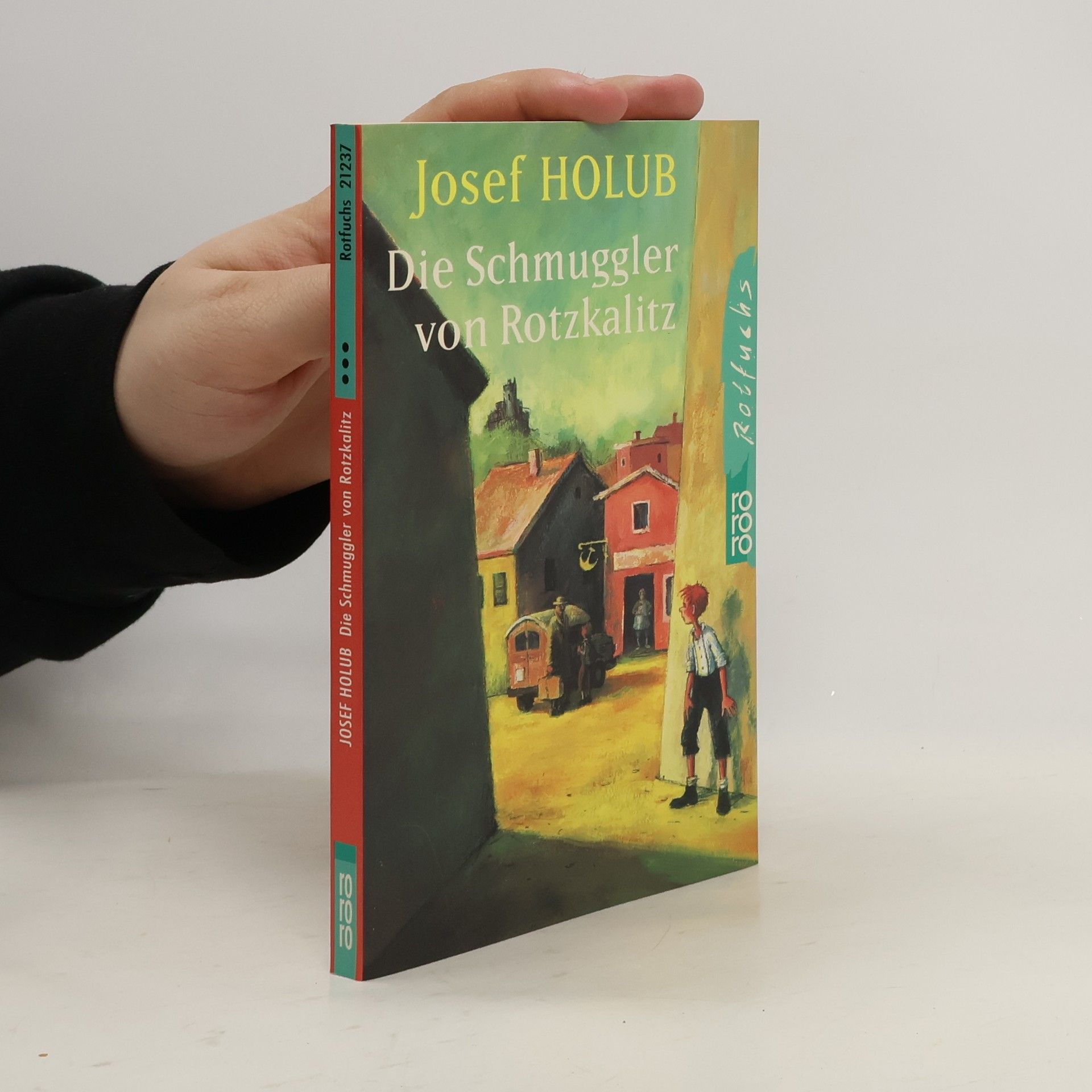 Josef Holub Die Schmuggler von Rotzkalitz