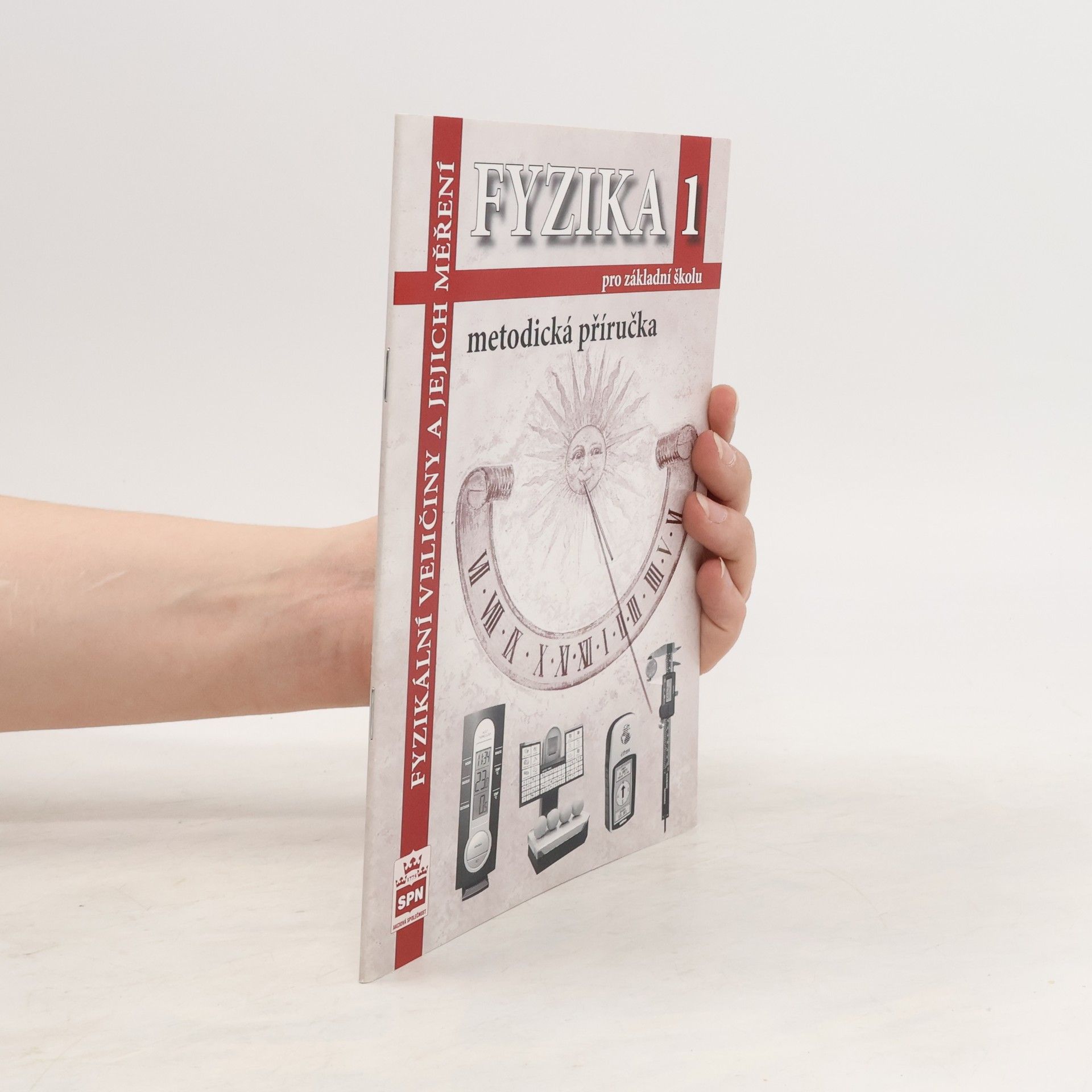 Jiří Tesař Fyzika 1 pro základní školy - Fyzikální veličiny a jejich měření - Metodická příručka
