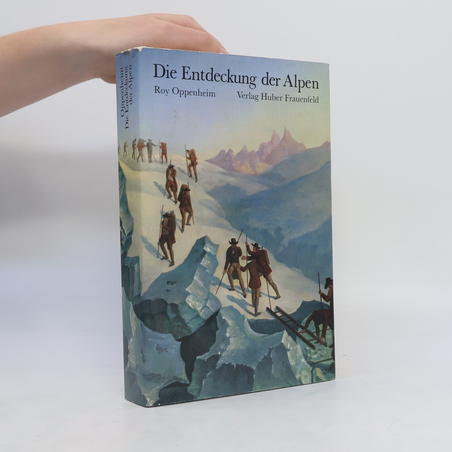 Roy Oppenheim Die Entdeckung der Alpen