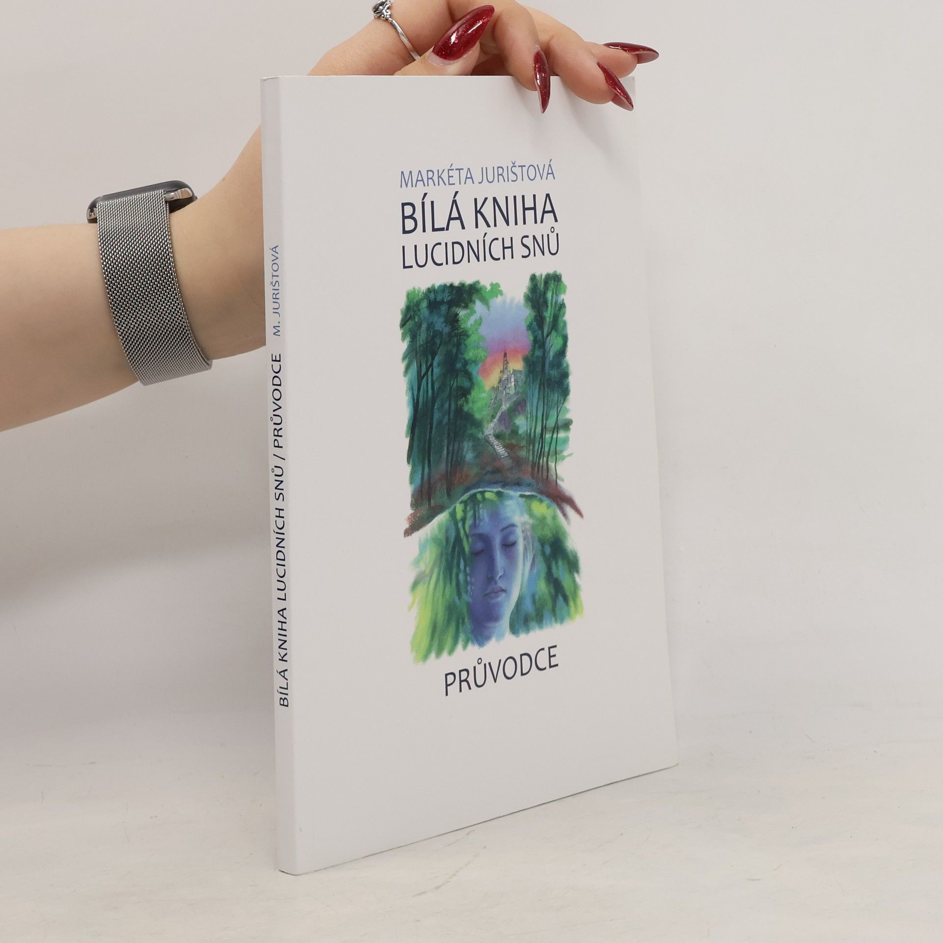 Markéta Jurištová Bílá kniha lucidních snů