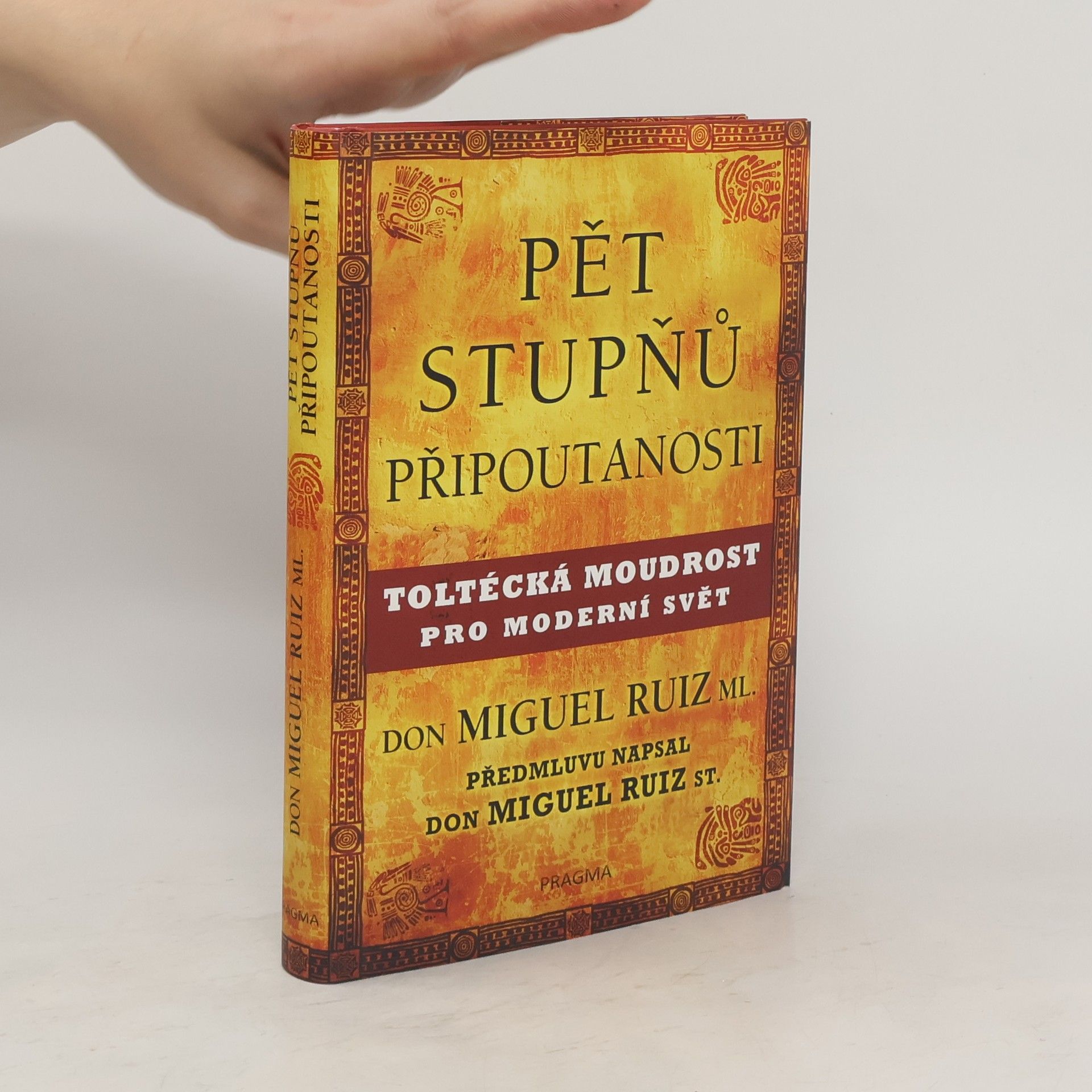 Don Miguel Ruiz Pět stupňů připoutanosti