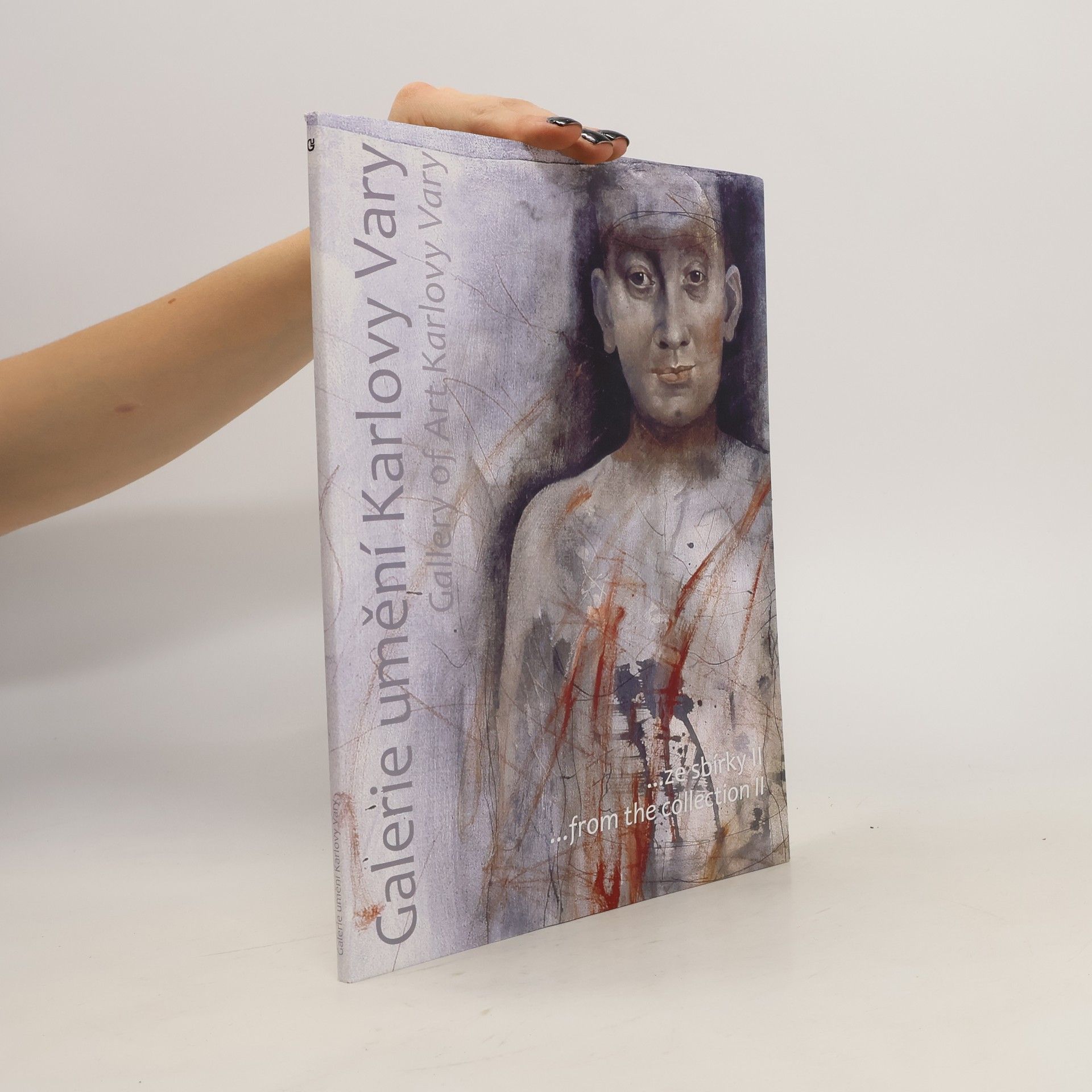 Collectif d'auteurs Galerie umění Karlovy Vary ... ze sbírky II