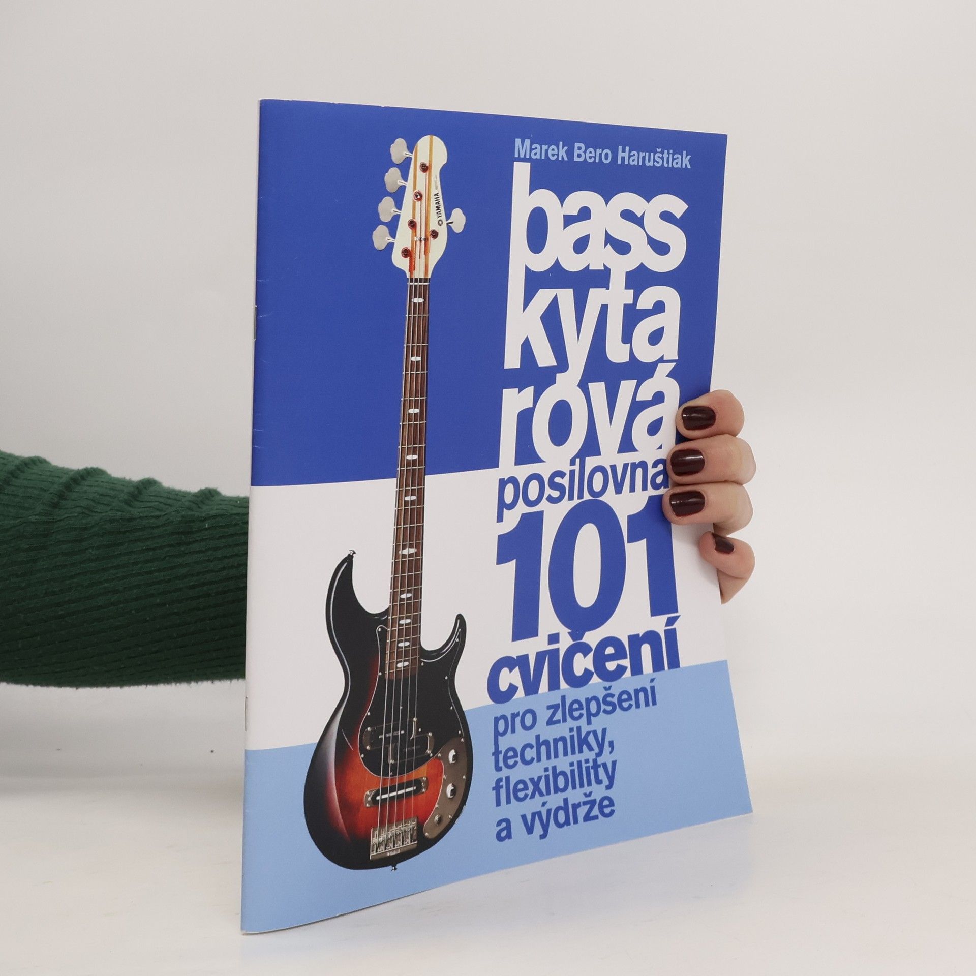 Marek Bero Haruštiak Basskytarová posilovna 101 cvičení