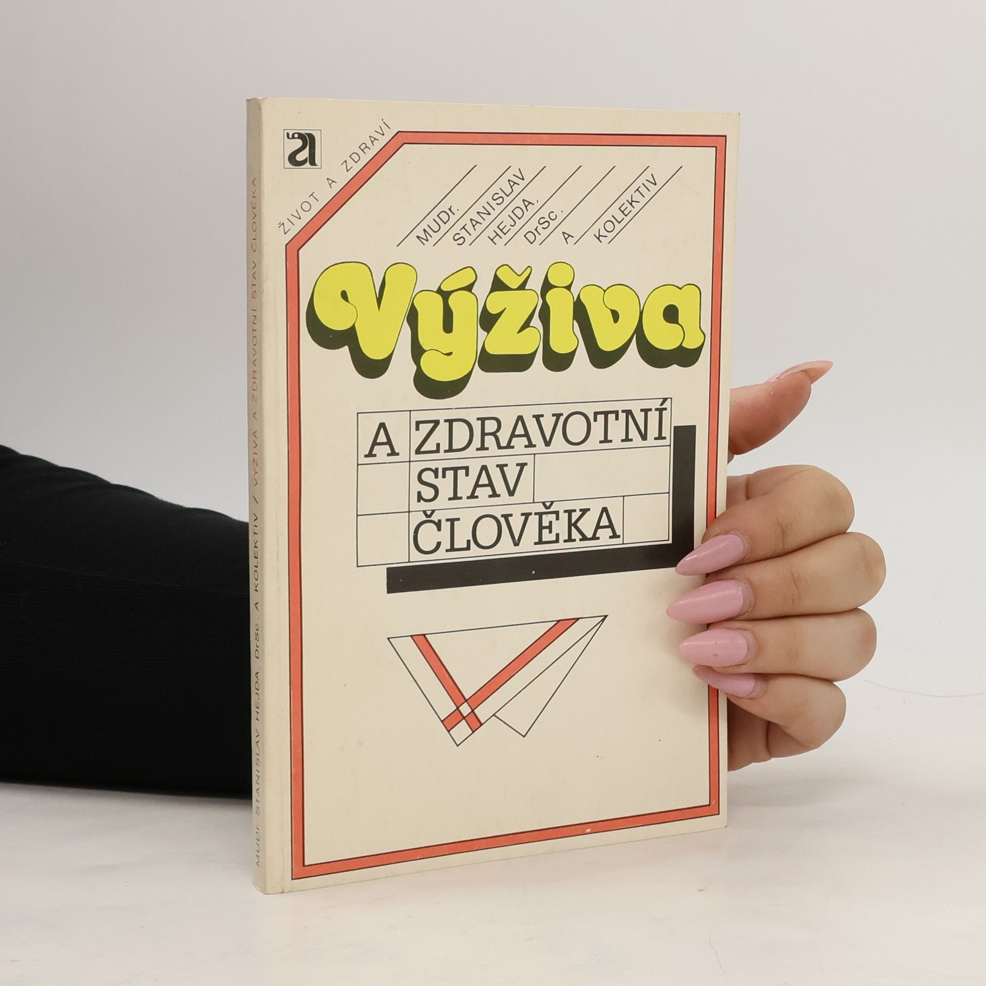 Stanislav Hejda Výživa a zdravotní stav člověka