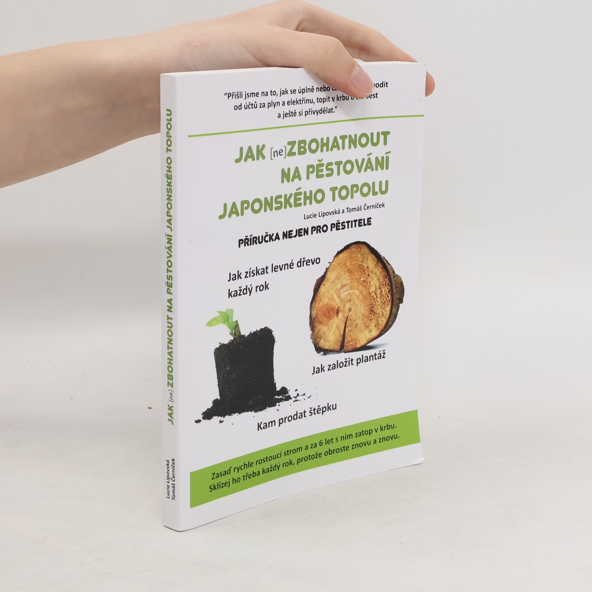 Lucie Lipovská Jak (ne)zbohatnout na pěstování japonského topolu