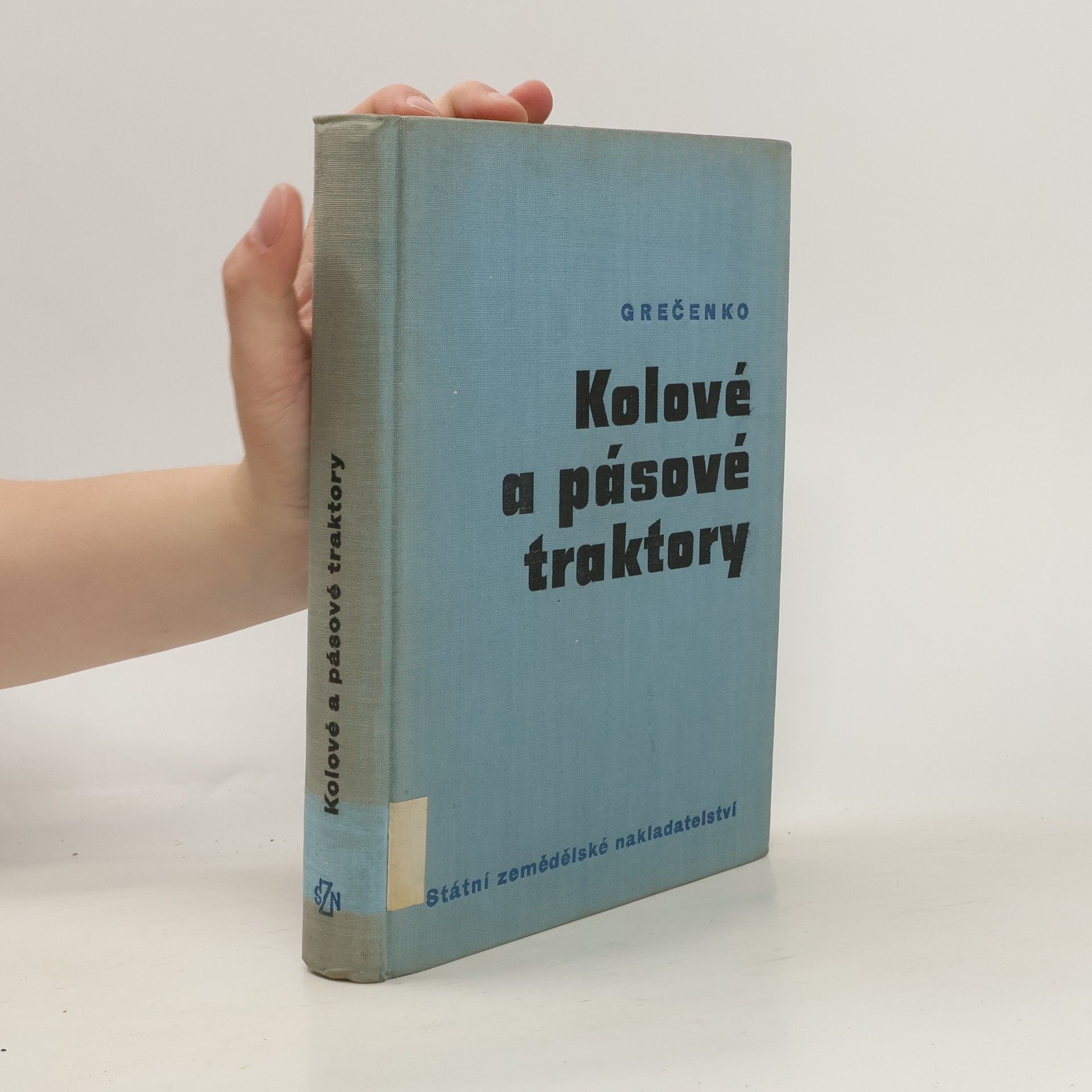 Alexandr Grečenko Kolové a pásové traktory