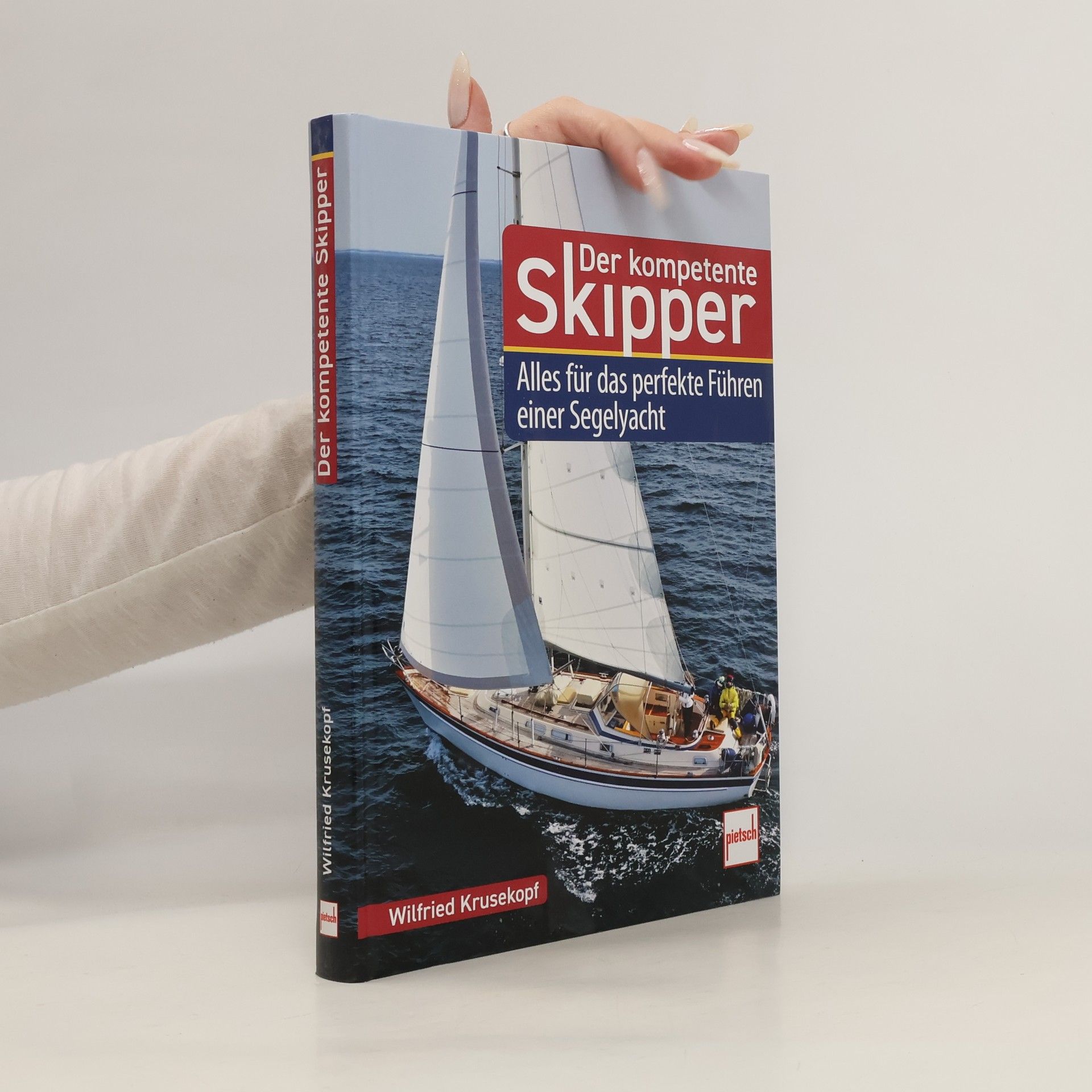 Wilfried Krusekopf Der kompetente Skipper