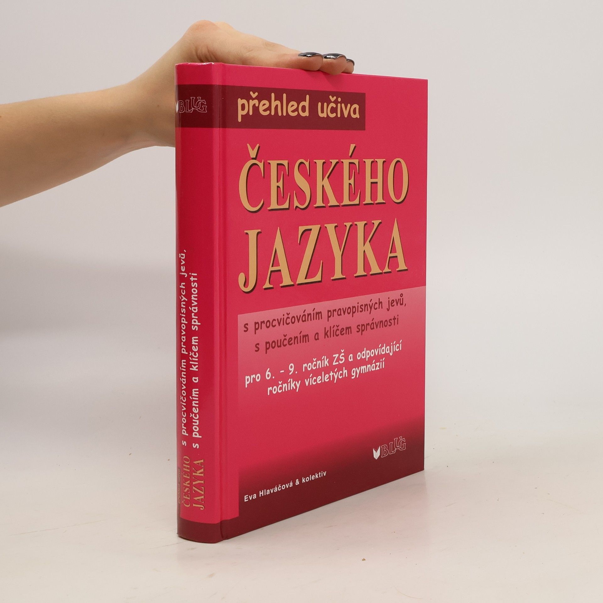 kolektiv Přehled učiva českého jazyka s procvičováním pravopisných jevů, s poučením a klíčem správnosti