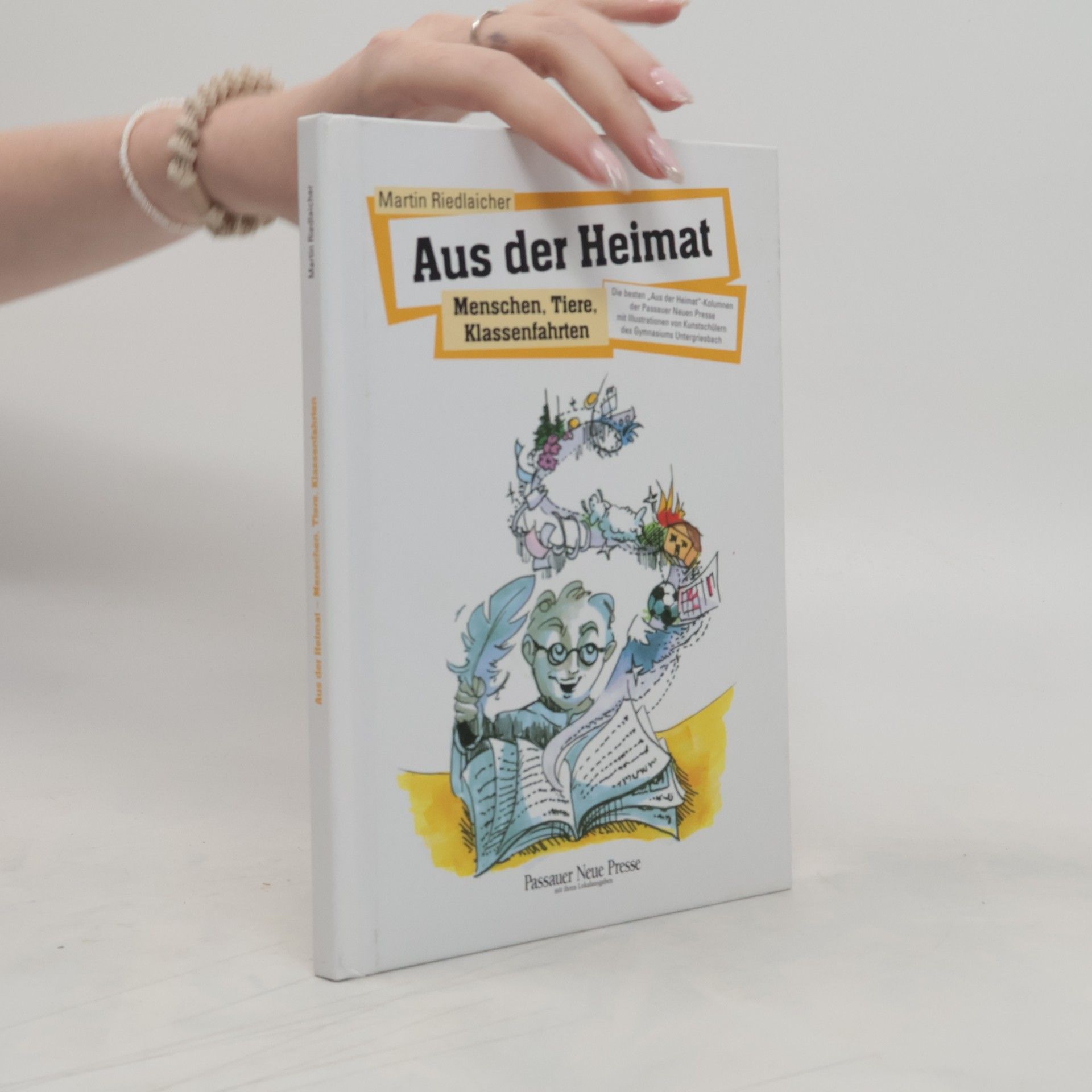 Martin Riedlaicher Aus der Heimat - Menschen, Tiere, Klassenfahrten
