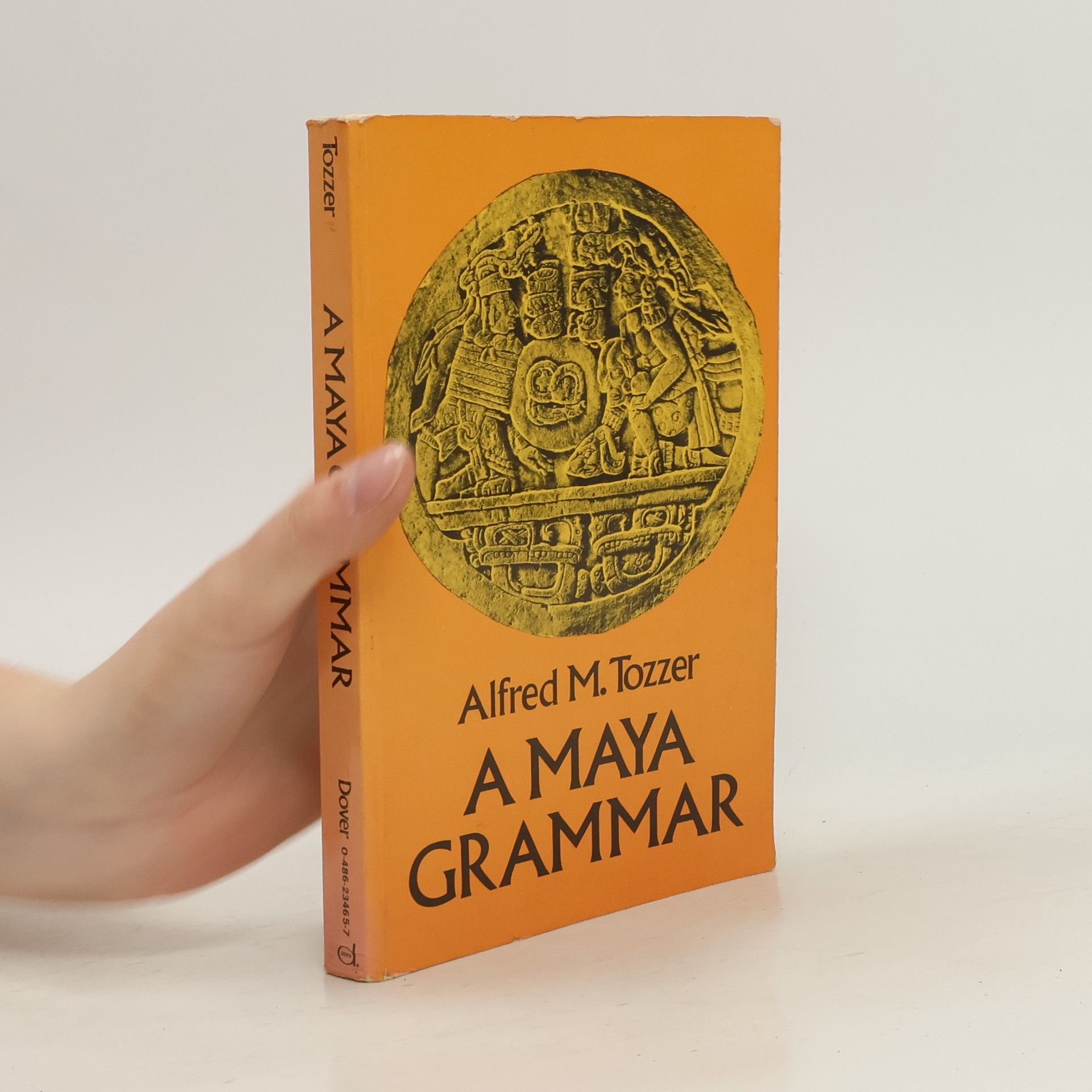 Alfred Marston Tozzer A Maya Grammar