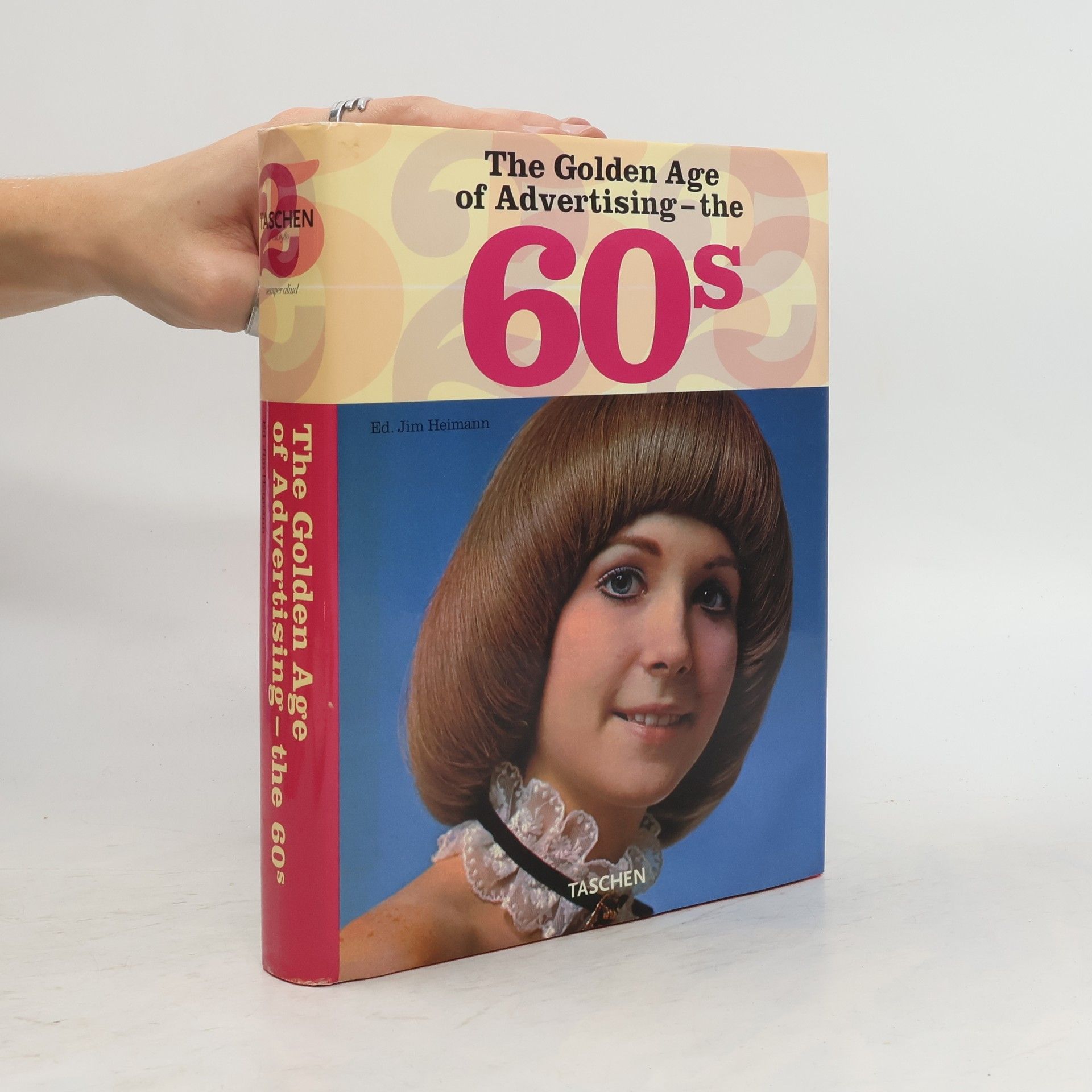 Jim Heimann The golden age of advertising - the 60s