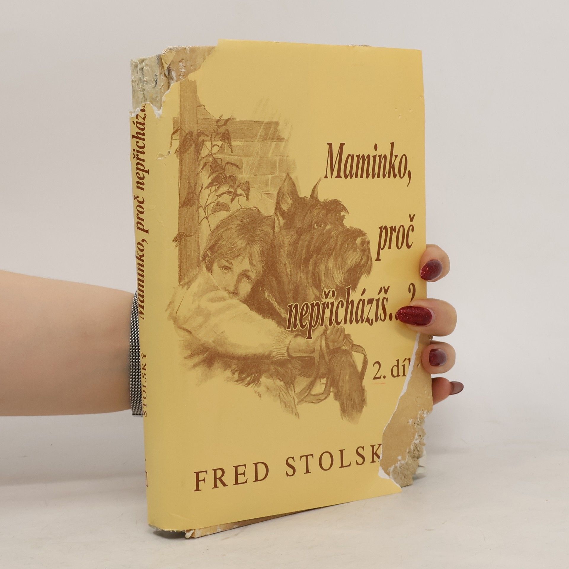 Fred Stolský Maminko, proč nepřicházíš...? 2. díl