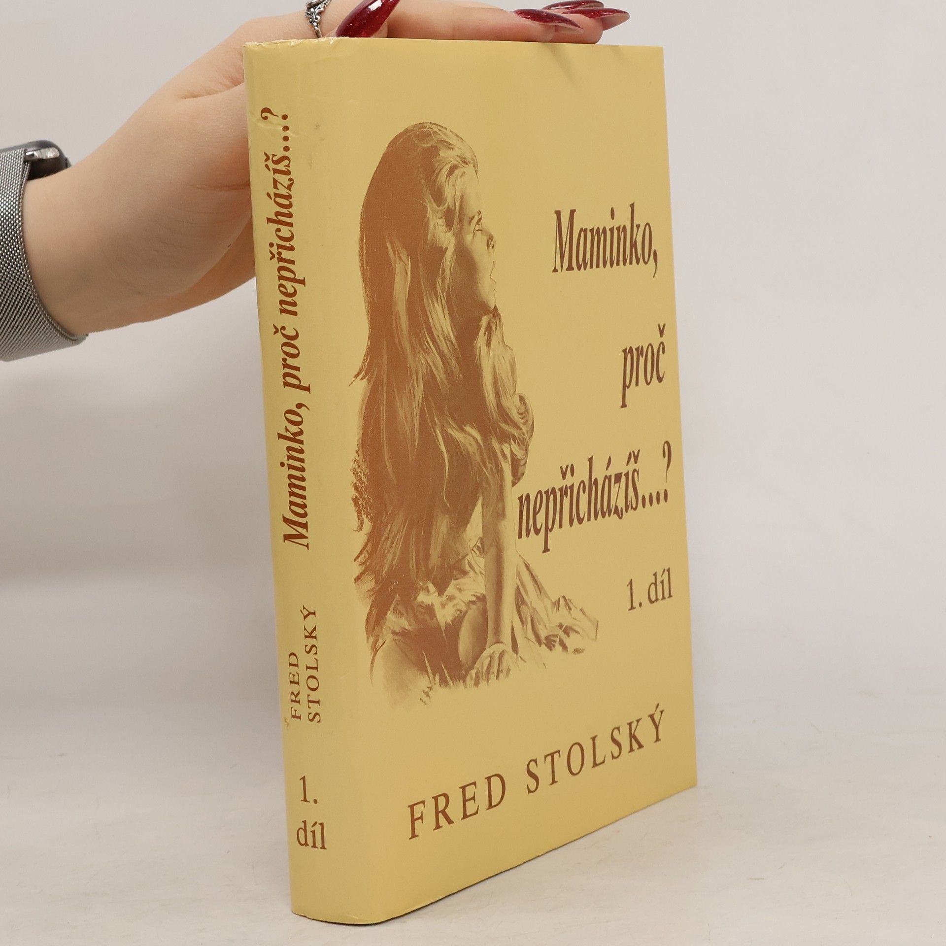Fred Stolský Maminko, proč nepřicházíš...? 1. díl