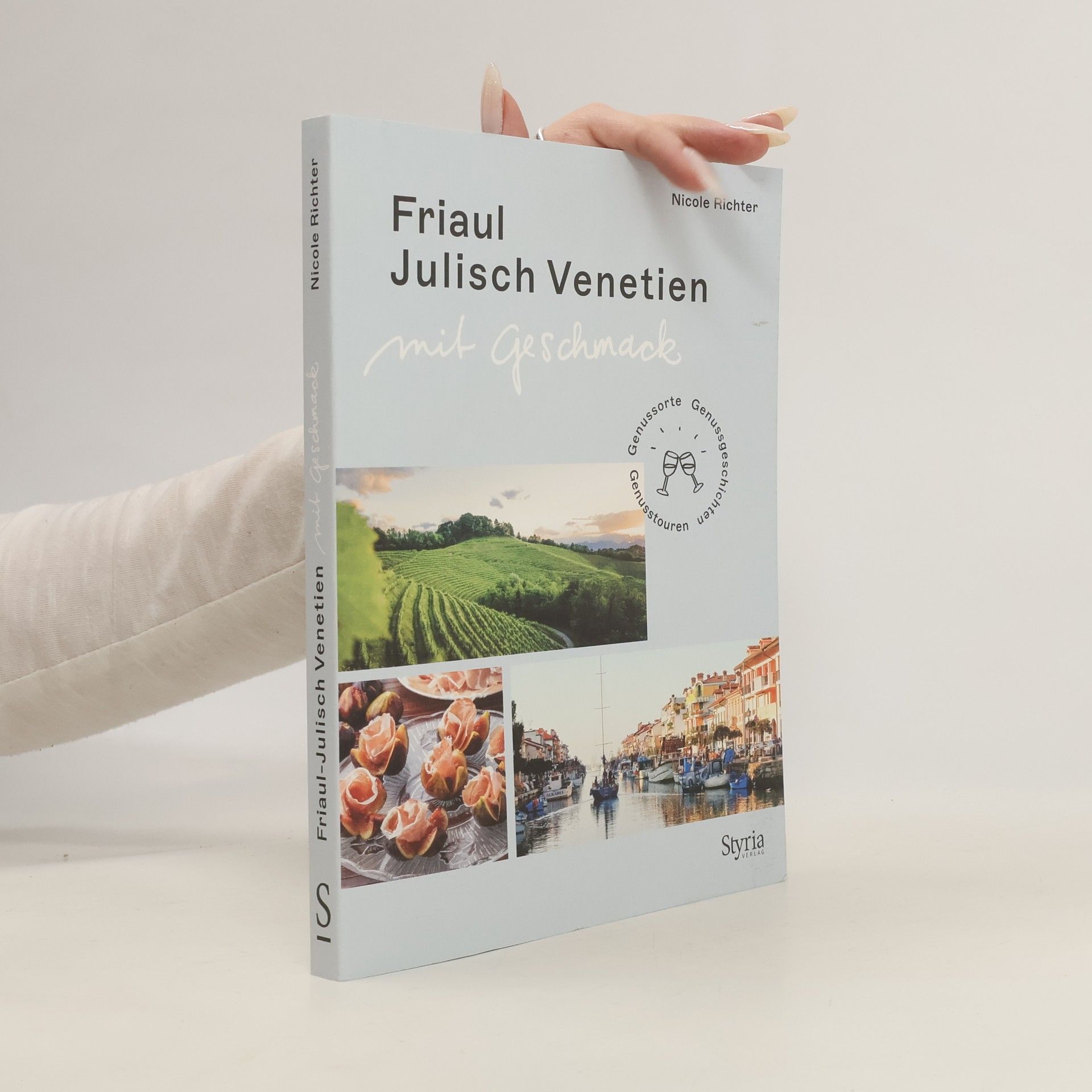 Nicole Richter Friaul-Julisch Venetien mit Geschmack