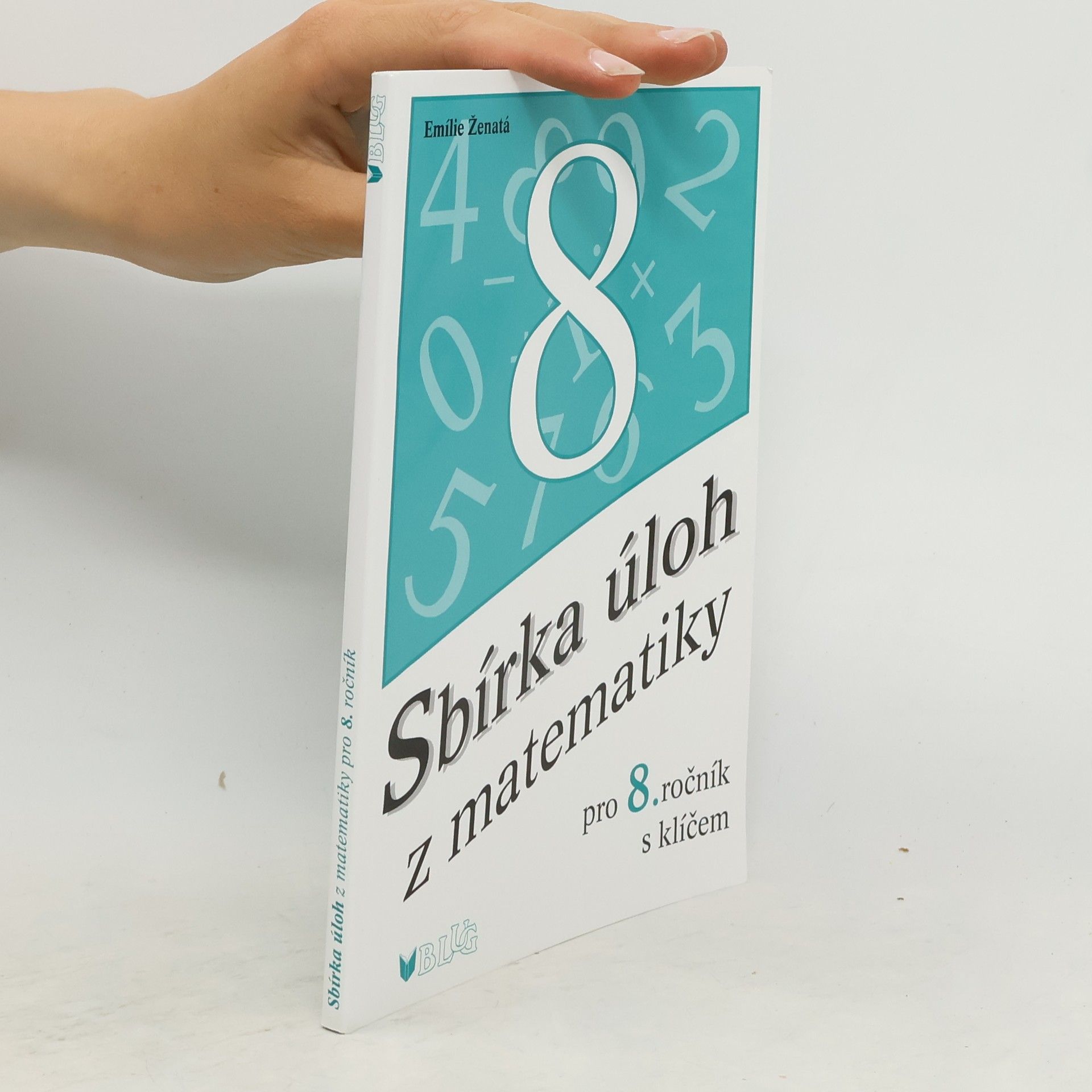 Emílie Ženatá Sbírka úloh z matematiky pro 8. ročník s klíčem