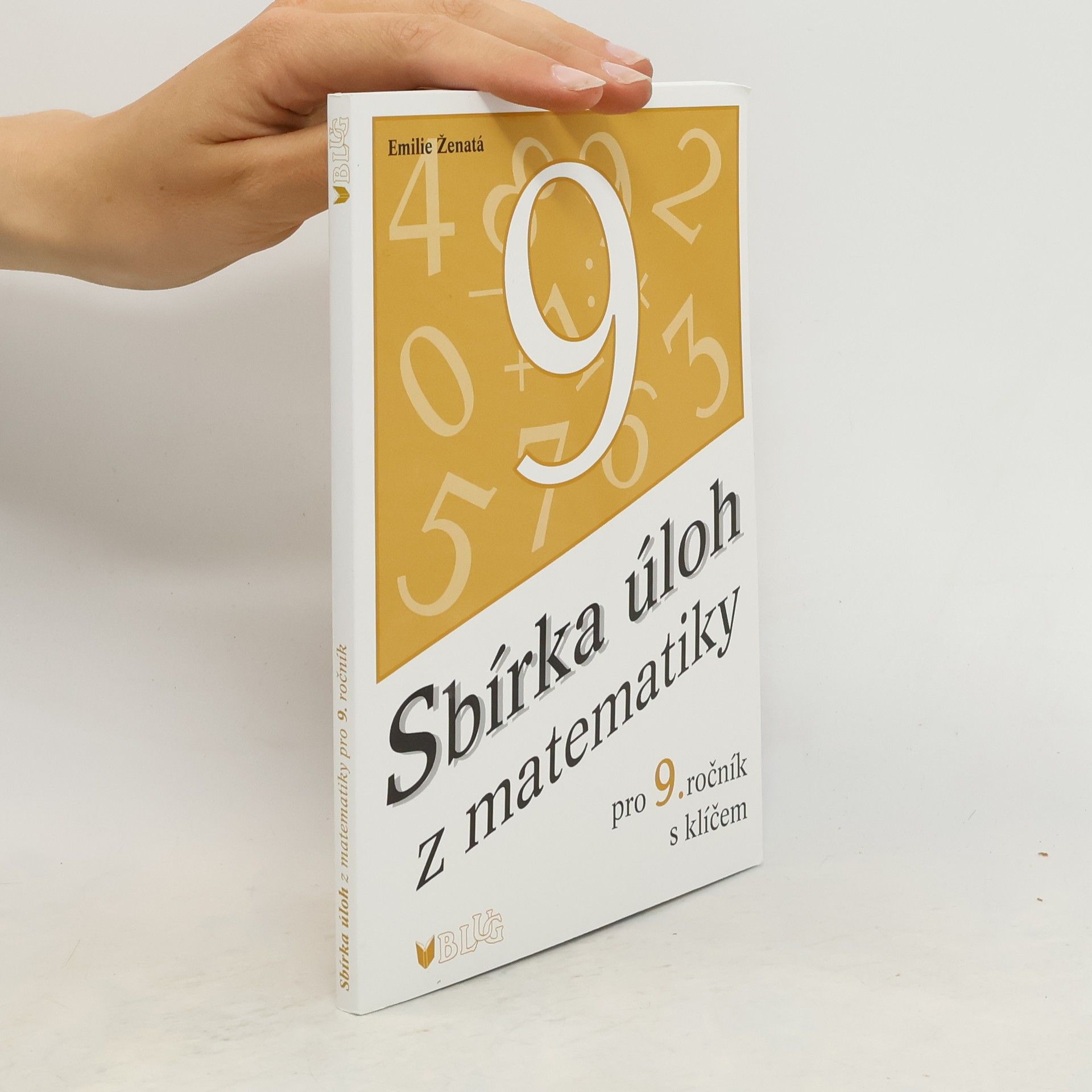 Emílie Ženatá Sbírka úloh z matematiky pro 9. ročník