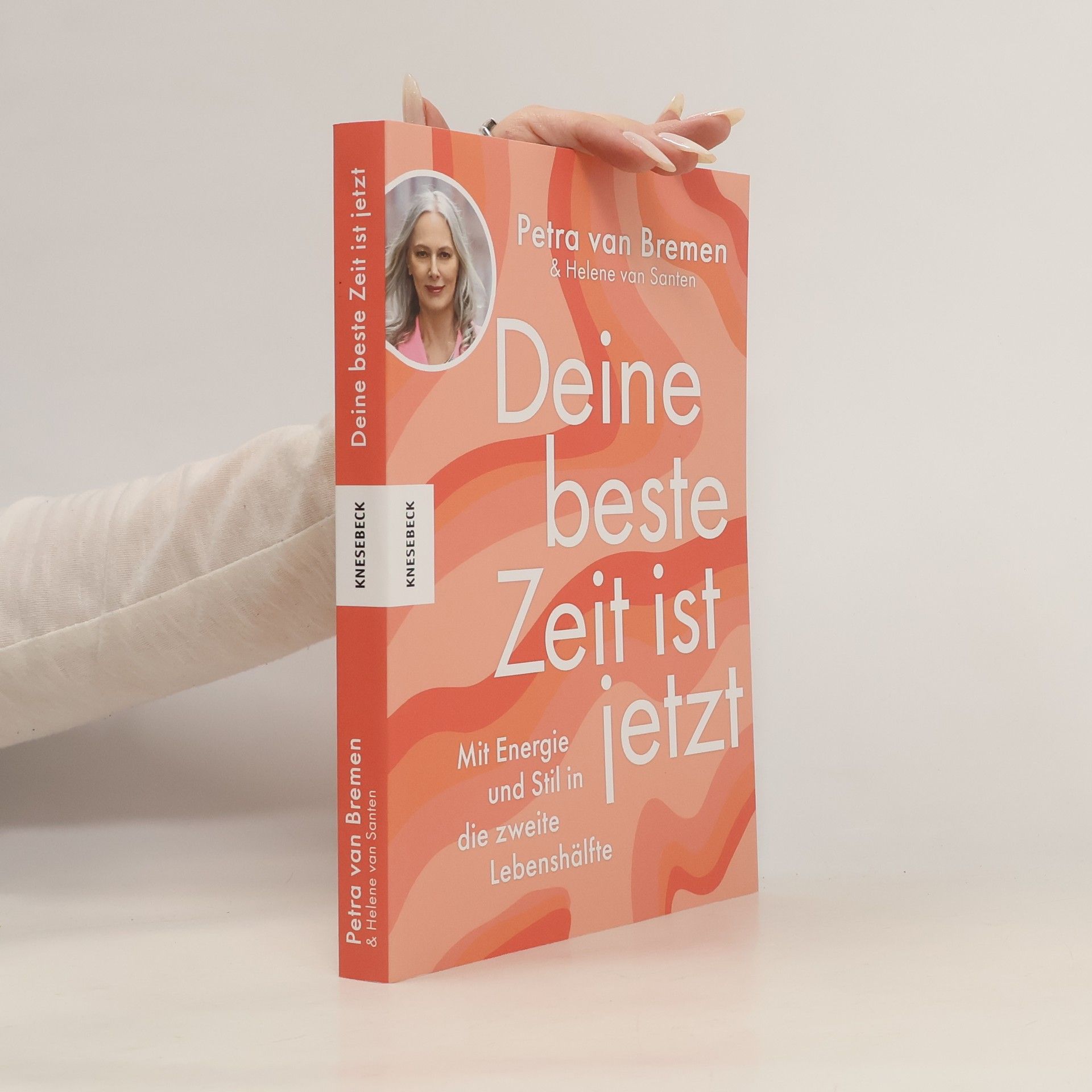 Petra van Bremen Deine beste Zeit ist jetzt