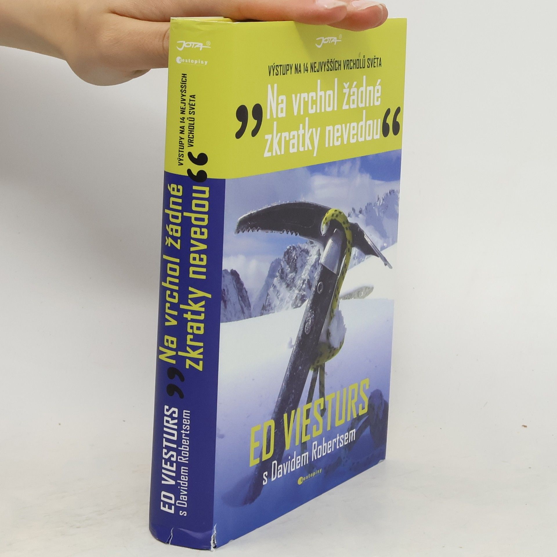 Ed Viesturs "Na vrchol žádné zkratky nevedou" : výstupy na 14 nejvyšších vrcholů světa