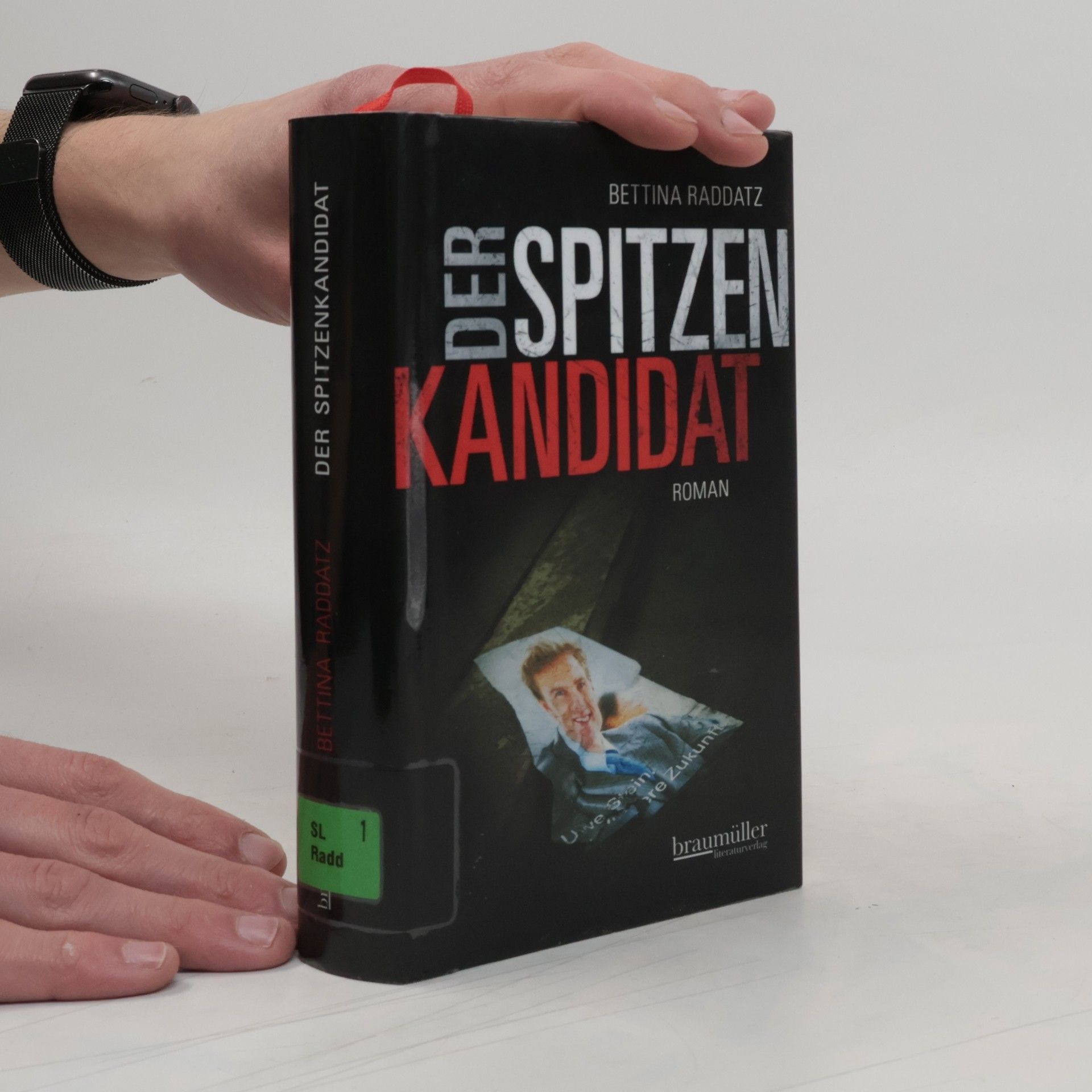 Bettina Raddatz Der Spitzenkandidat
