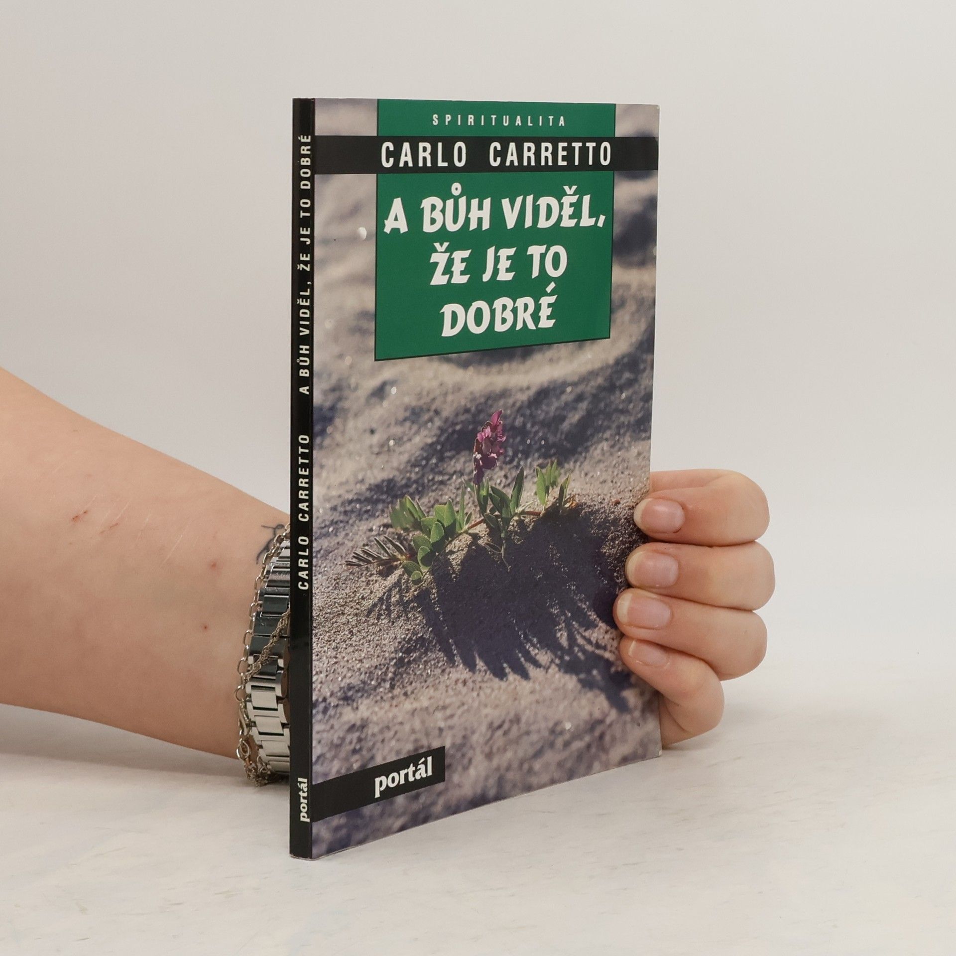 Carlo Carretto A Bůh viděl, že je to dobré