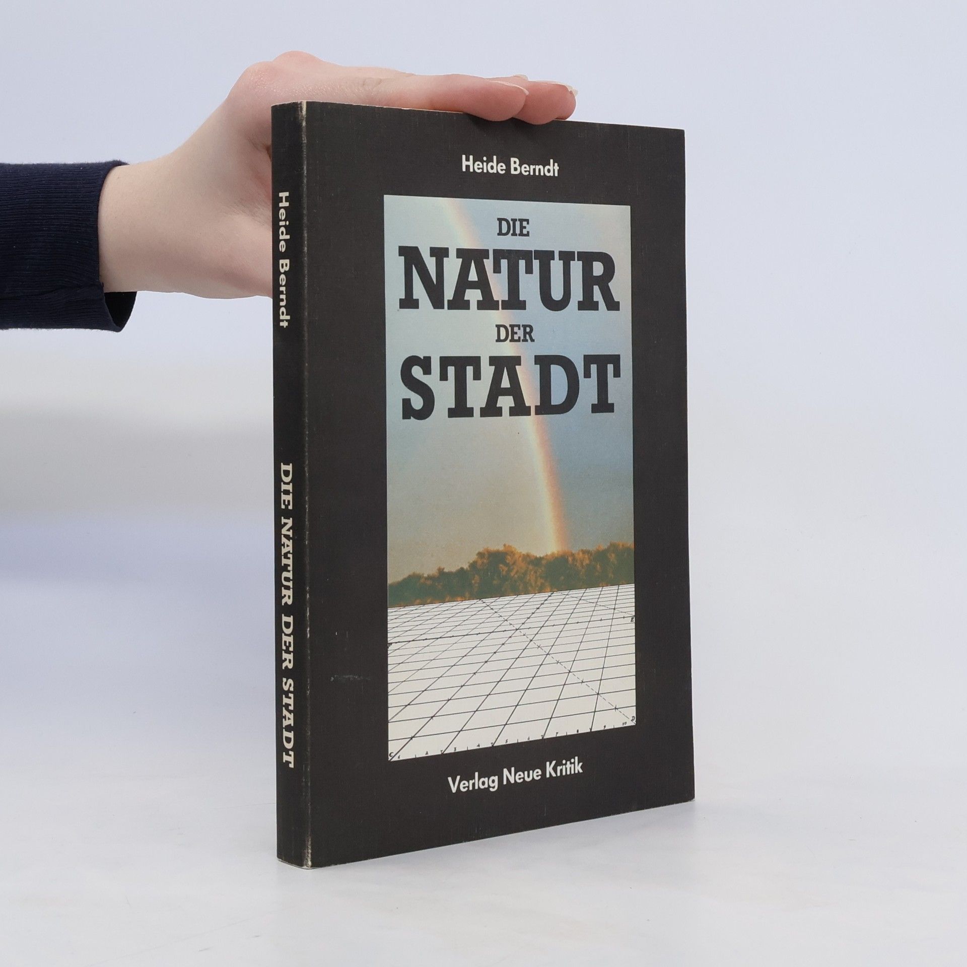 Heide Berndt Die Natur der Stadt