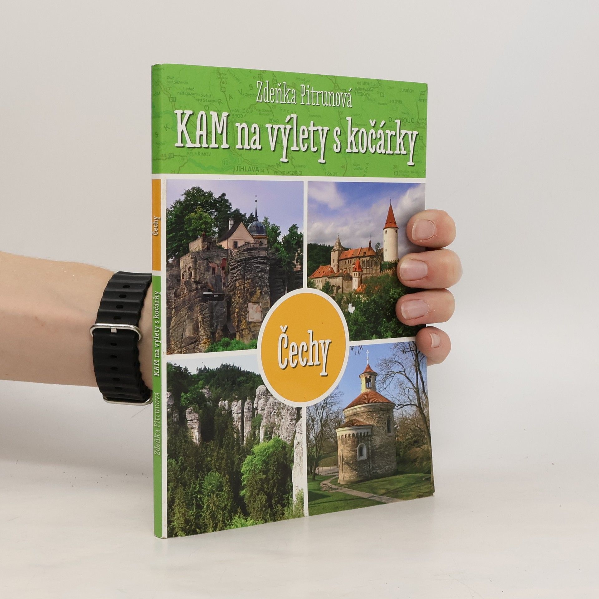 Zdeňka Pitrunová Kam na výlety s kočárky : Čechy
