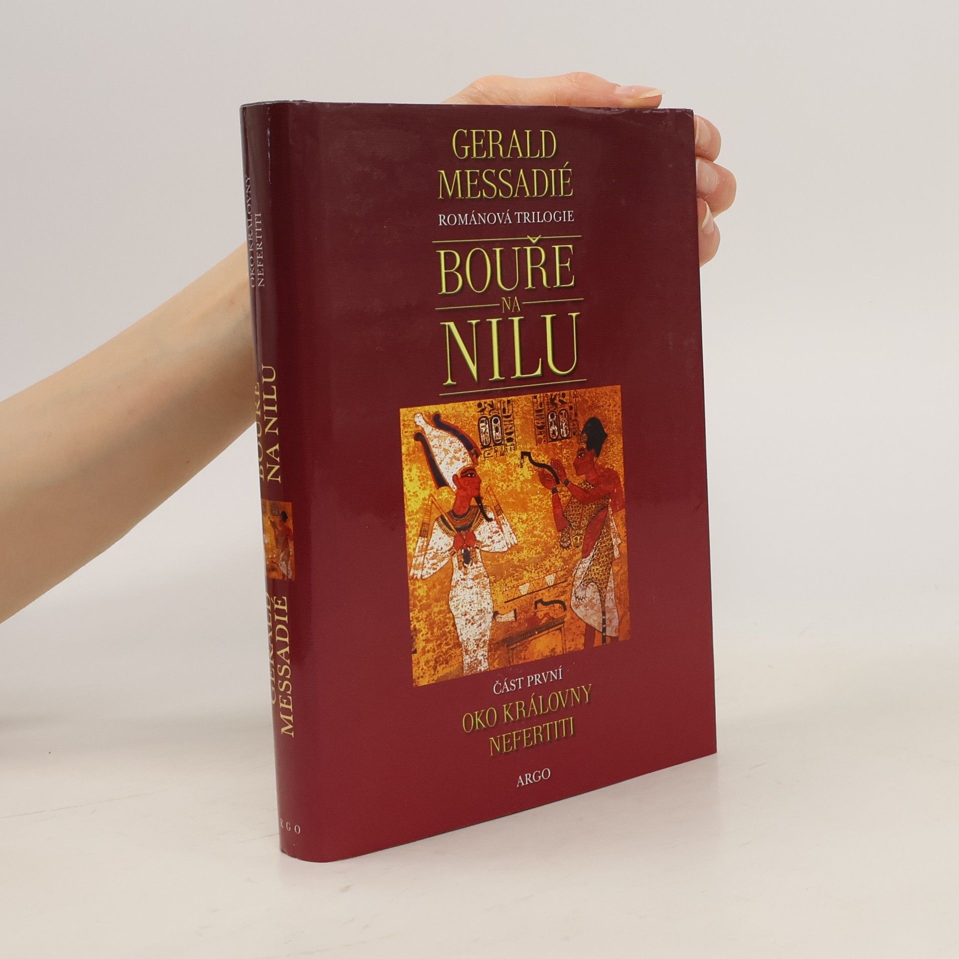 Gerald Messadié Bouře na Nilu. 1. díl, Oko královny Nefertiti