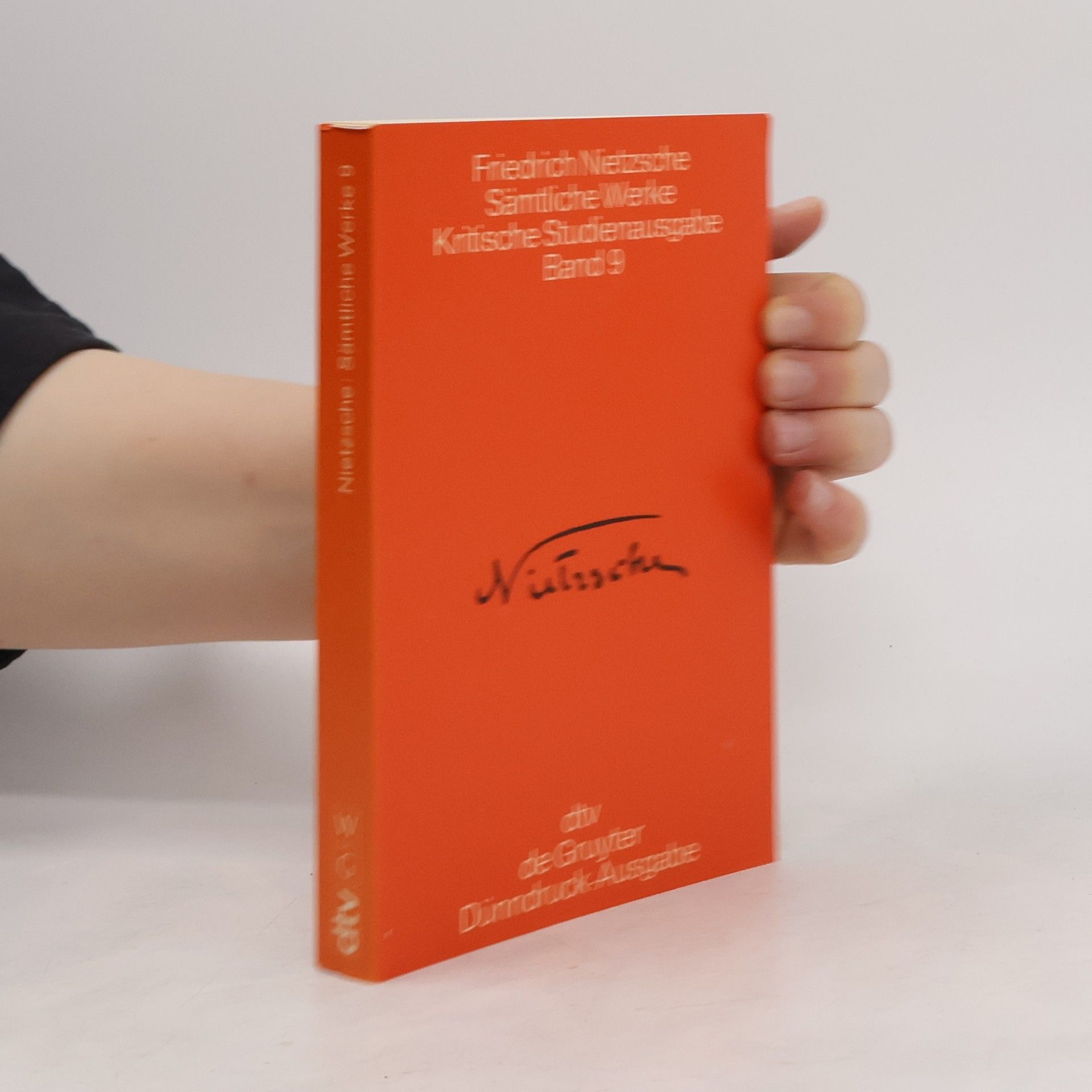 Friedrich Wilhelm Nietzsche Sämtliche Werke. Band 9