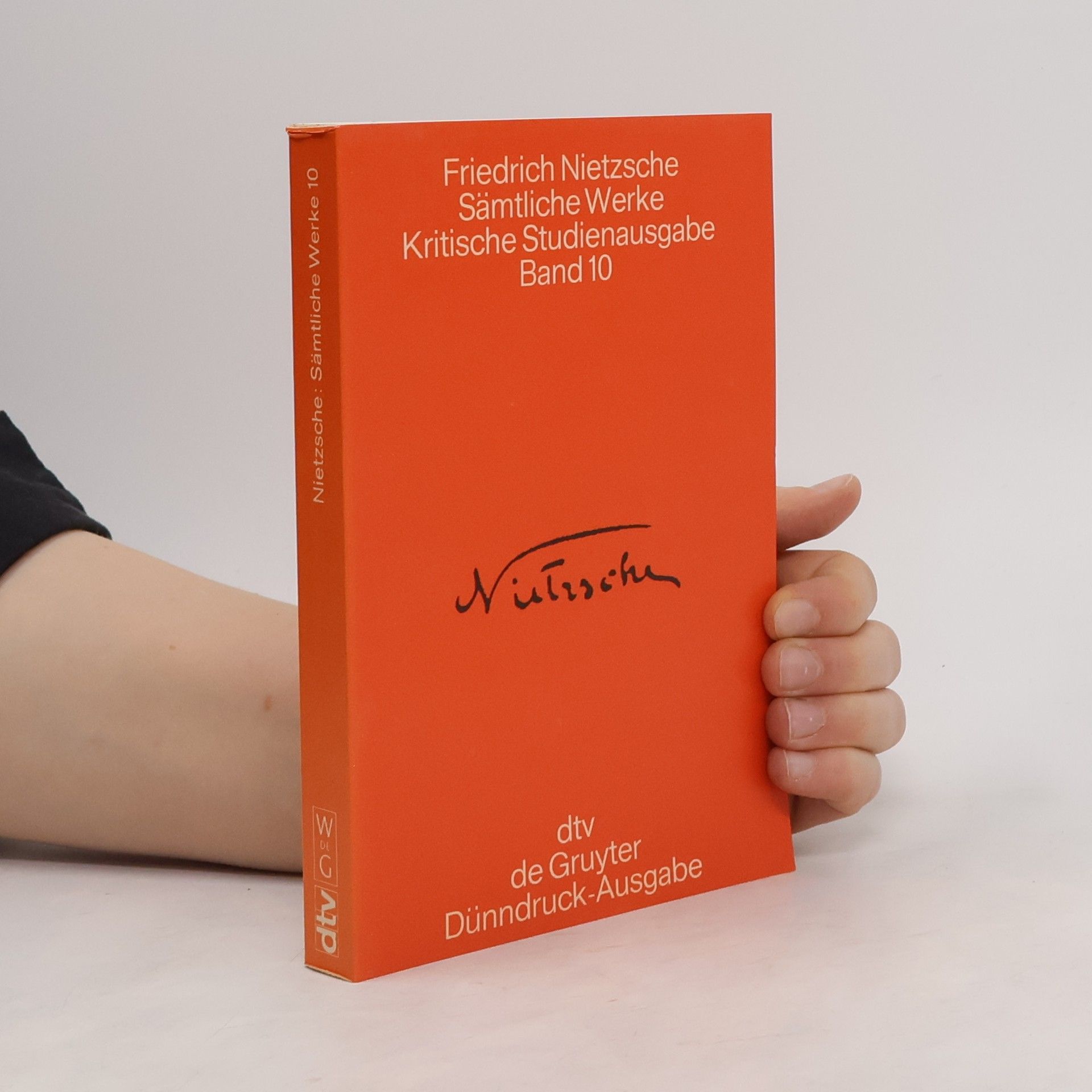 Friedrich Wilhelm Nietzsche Sämtliche Werke. Band 10